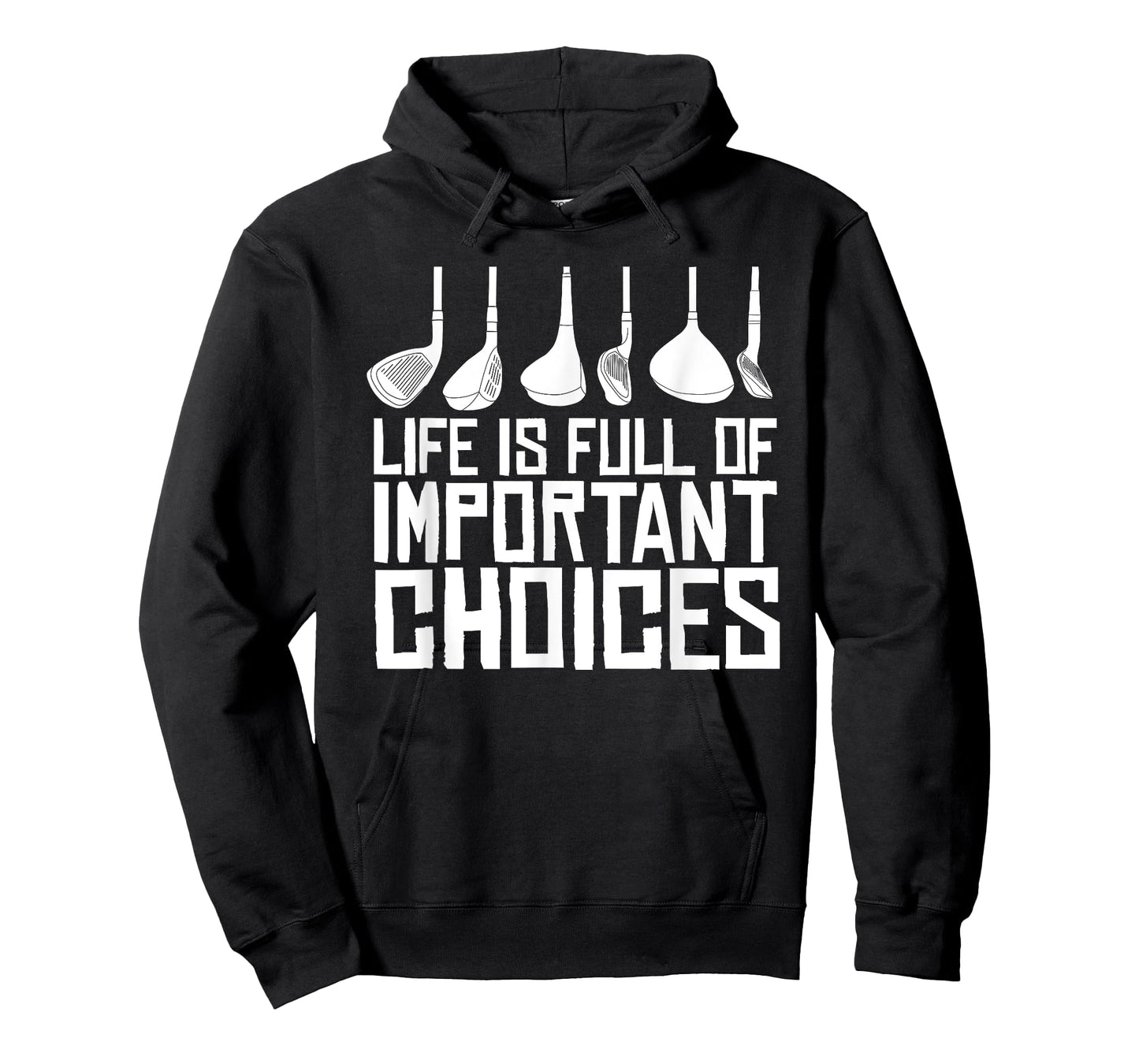 Golf Life Is Full Of Important Choices T-Shirt