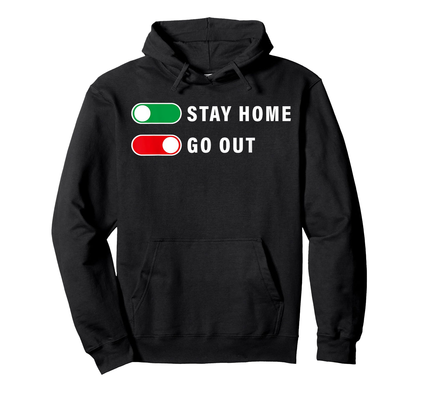 Stay Home Yes Go Out No-Funny Humor Meme Design Tee Outfit T-Shirt