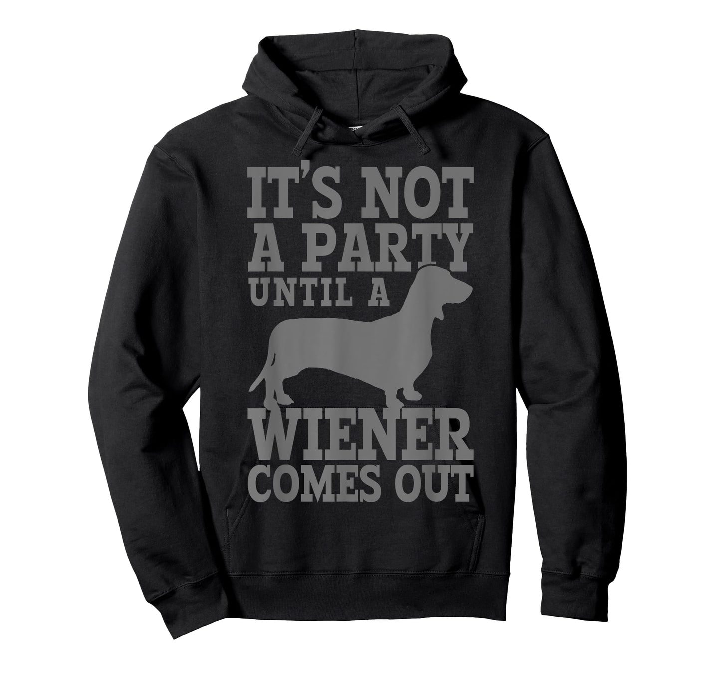 Dachshund It's Not A Party Until A Wiener Comes Out Funny T-Shirt