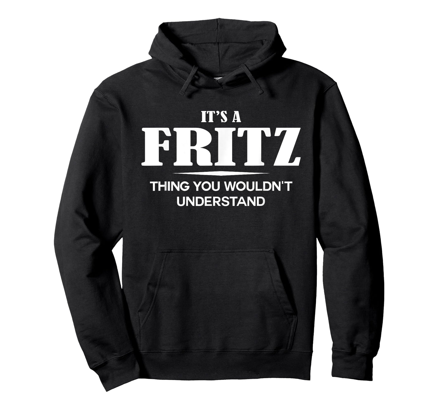 It's A FRITZ Thing You Wouldn't Understand FRITZ Name T-Shirt