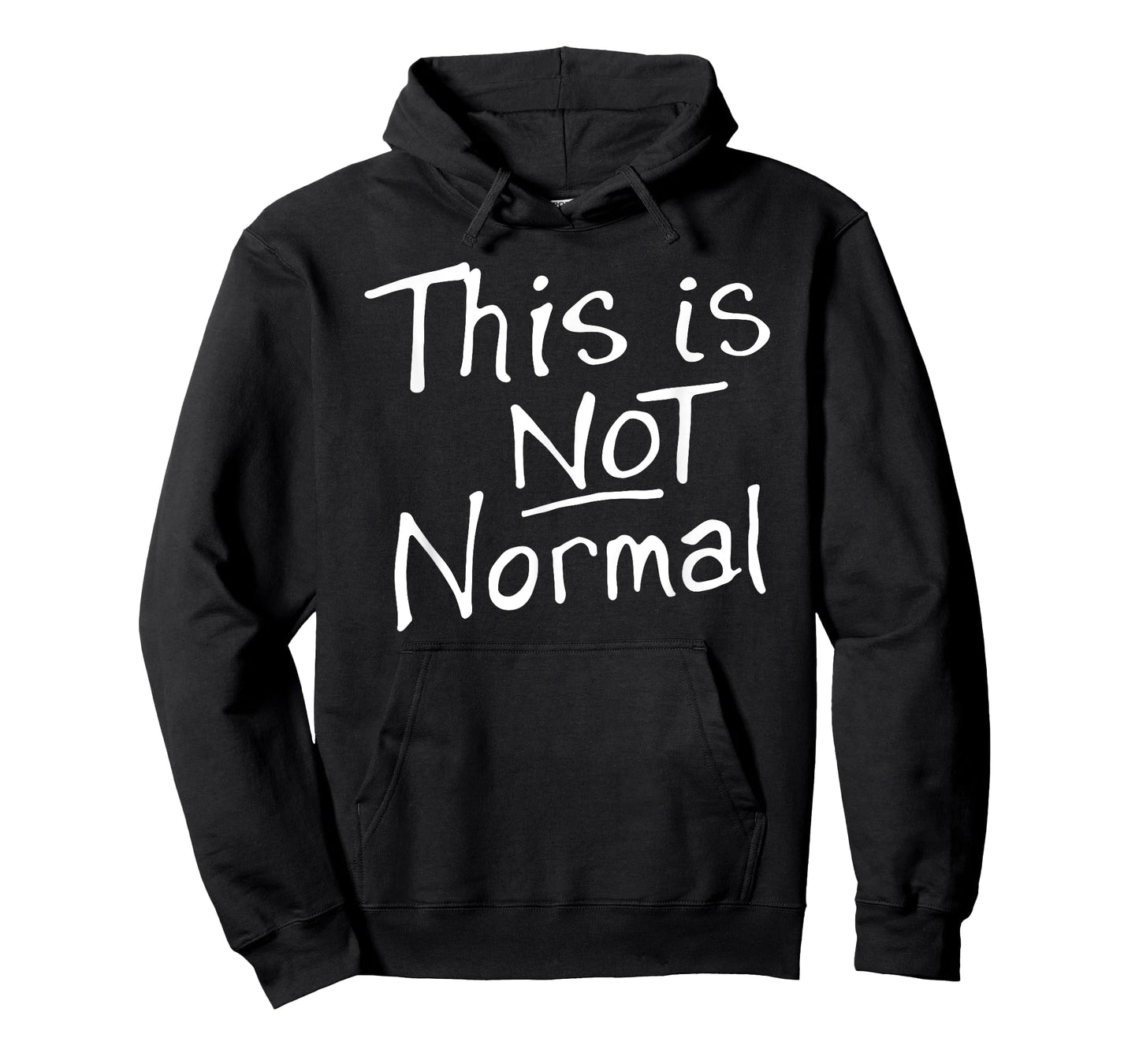 This Is Not Normal 2025 Sign T-Shirt