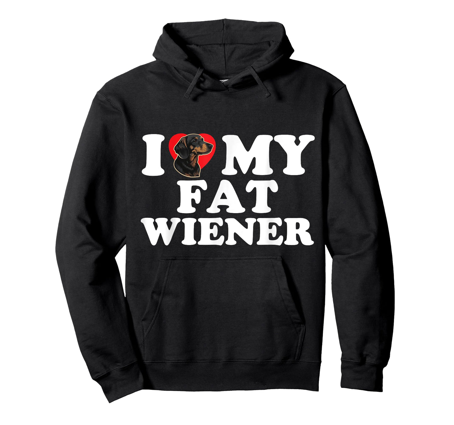 I Love Heart My Fat Wiener Funny Dachshund Dog Joke Men Women T-Shirt