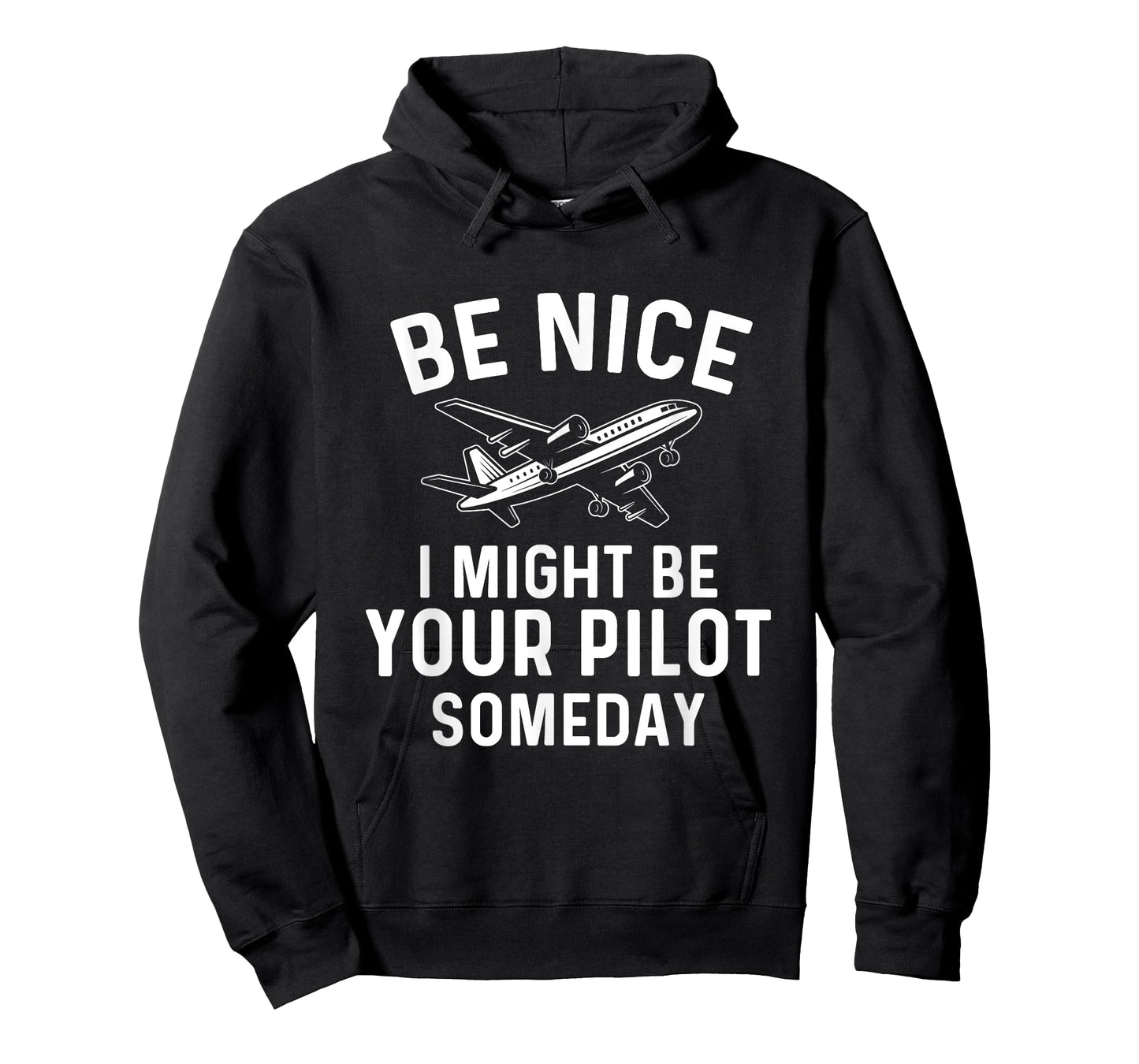 Be Nice I Might Be Your Pilot Someday - Airline Pilot T-Shirt