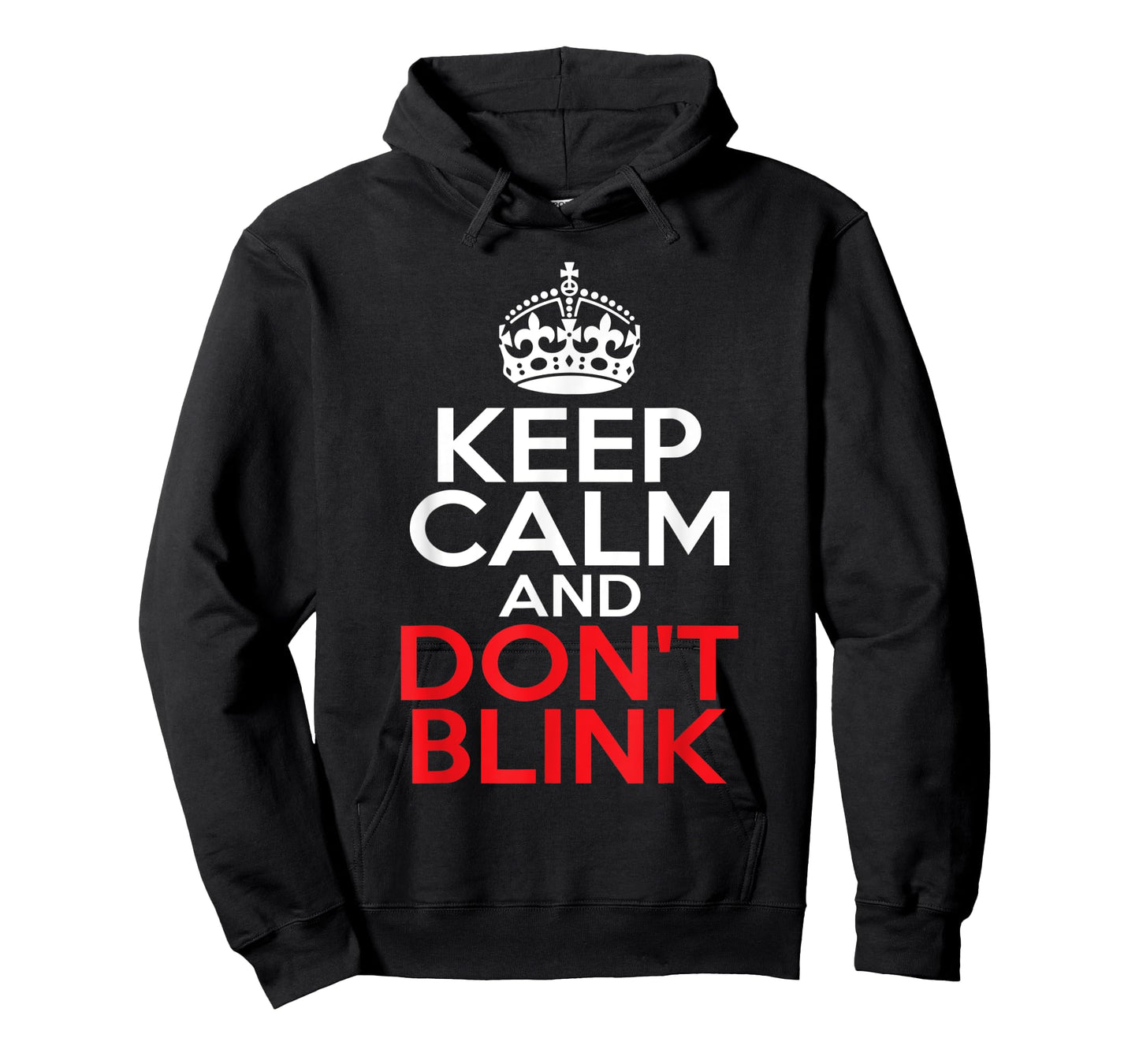 KEEP CALM AND DON'T BLINK T-Shirt