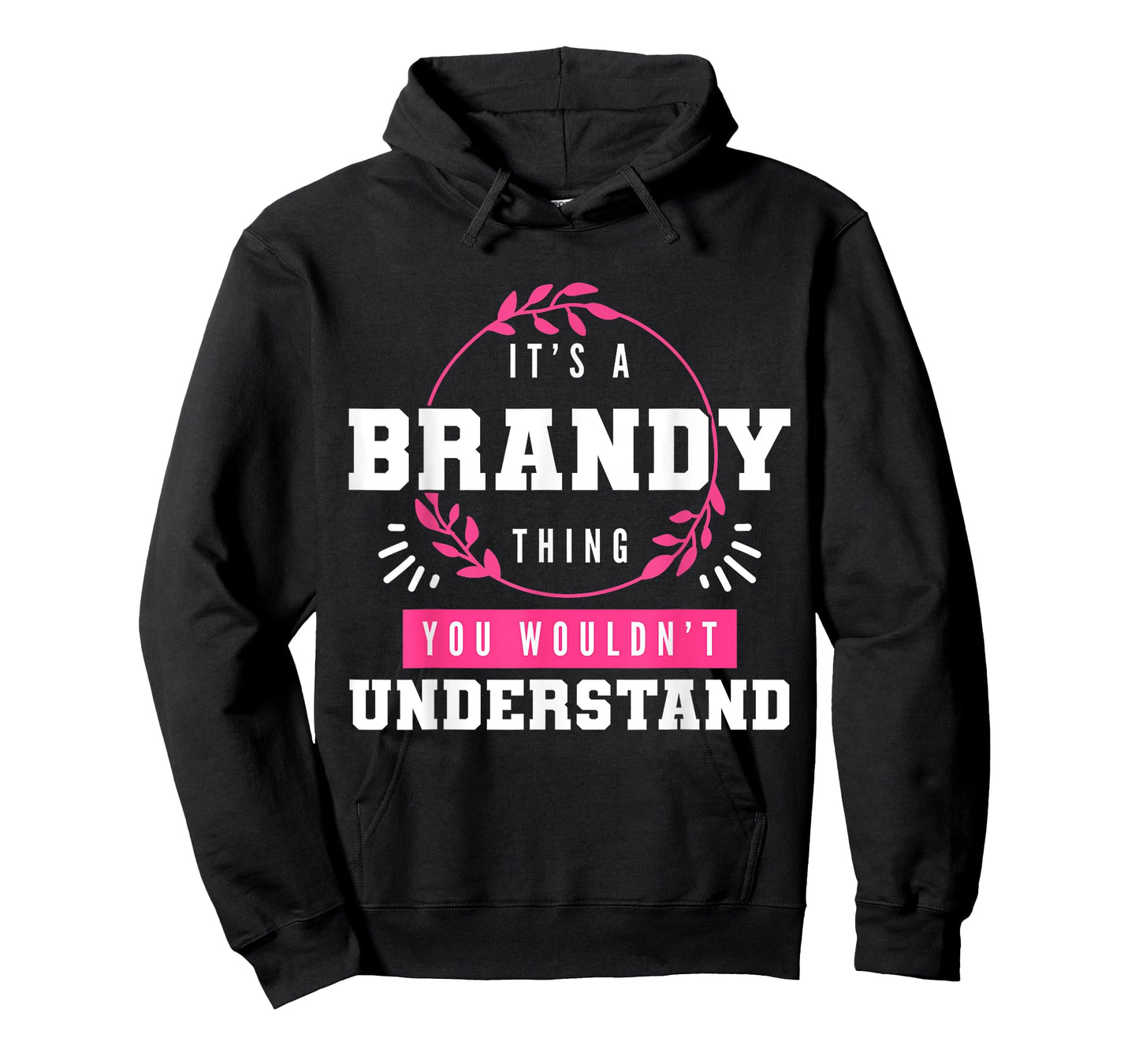 It's A Brandy Thing You Wouldn't Understand Funny First Name T-Shirt