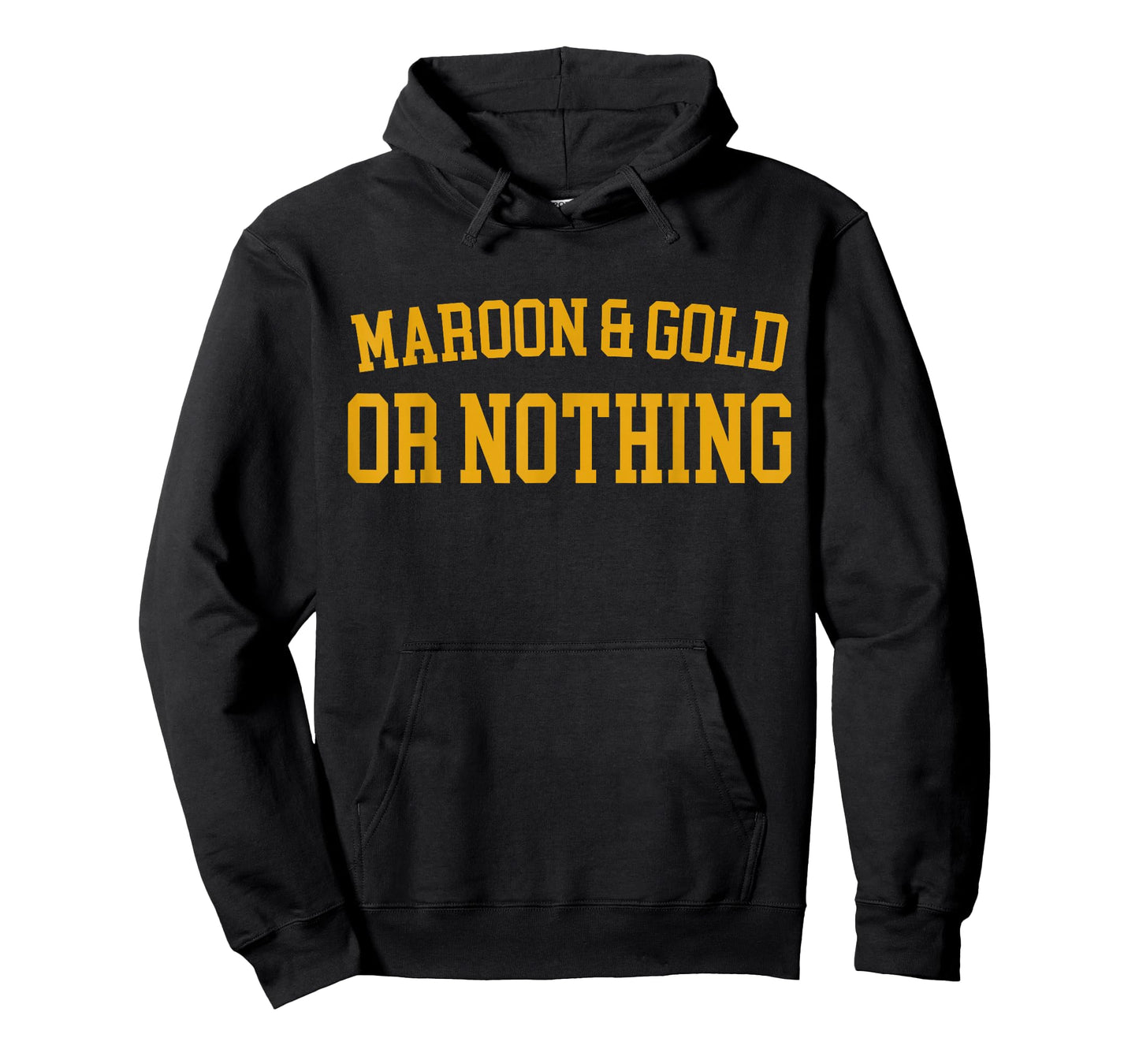 Maroon & Gold Or Nothing - High School Team Color T-Shirt