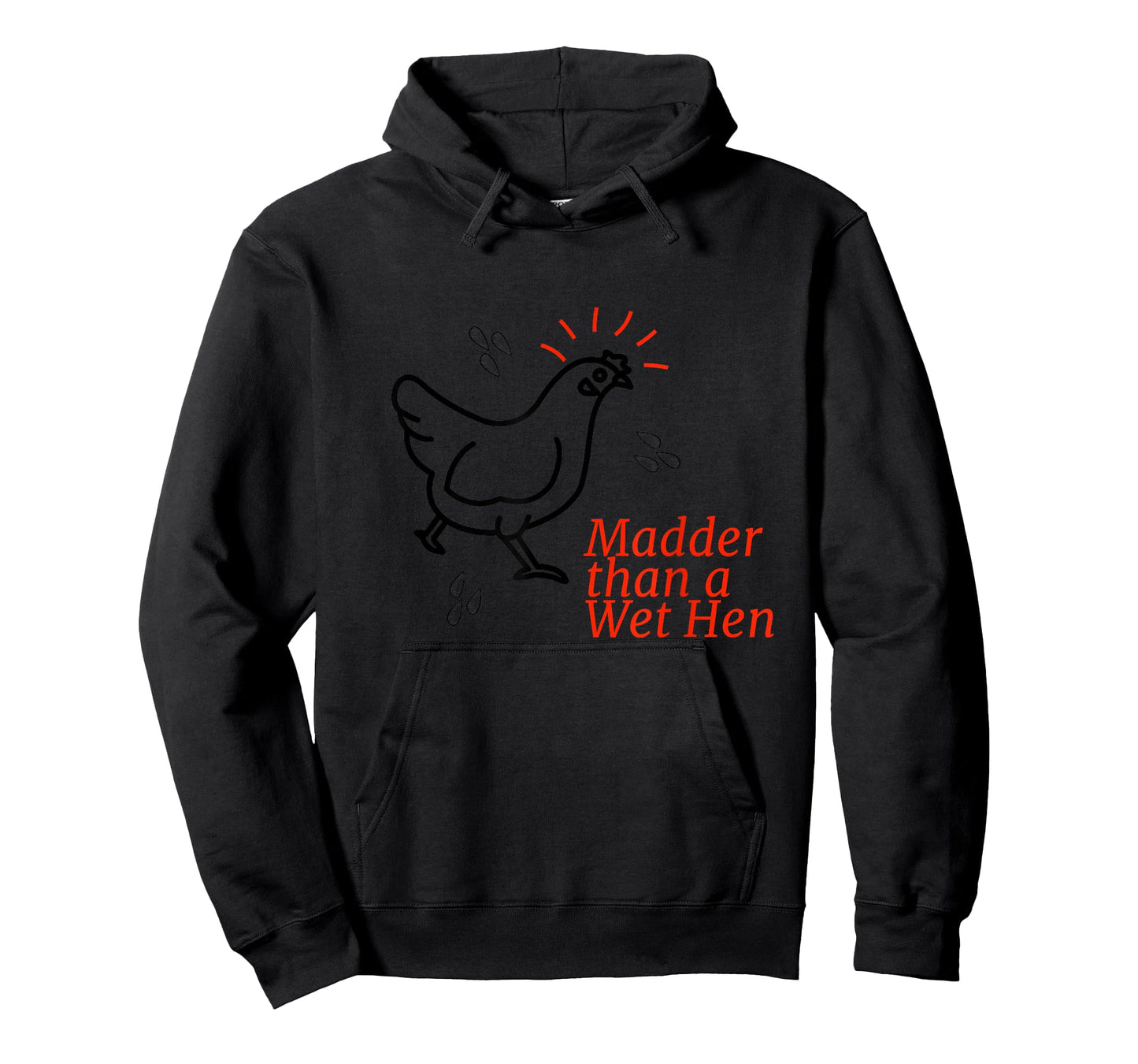 Madder than a Wet Hen T-Shirt