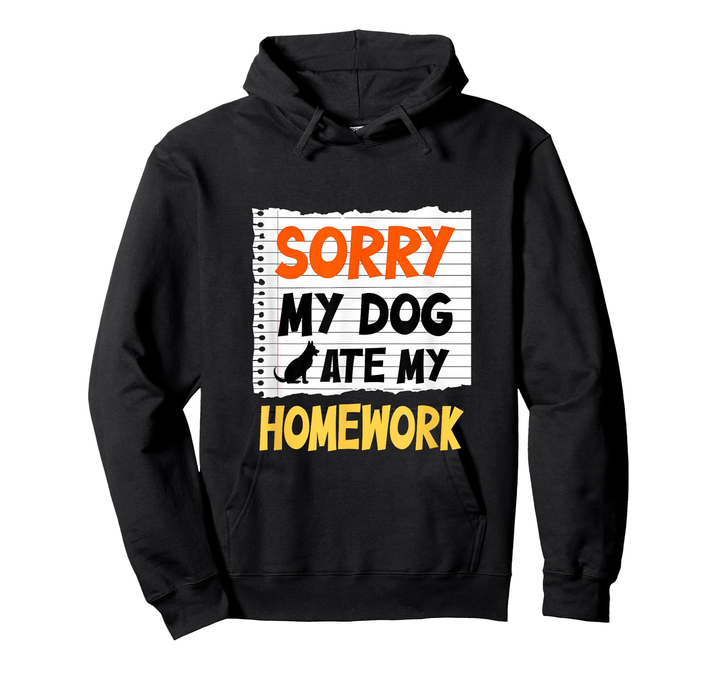 Sorry My Dog Ate My Homework Funny Saying For Students T-Shirt for Men Women Girls Kids