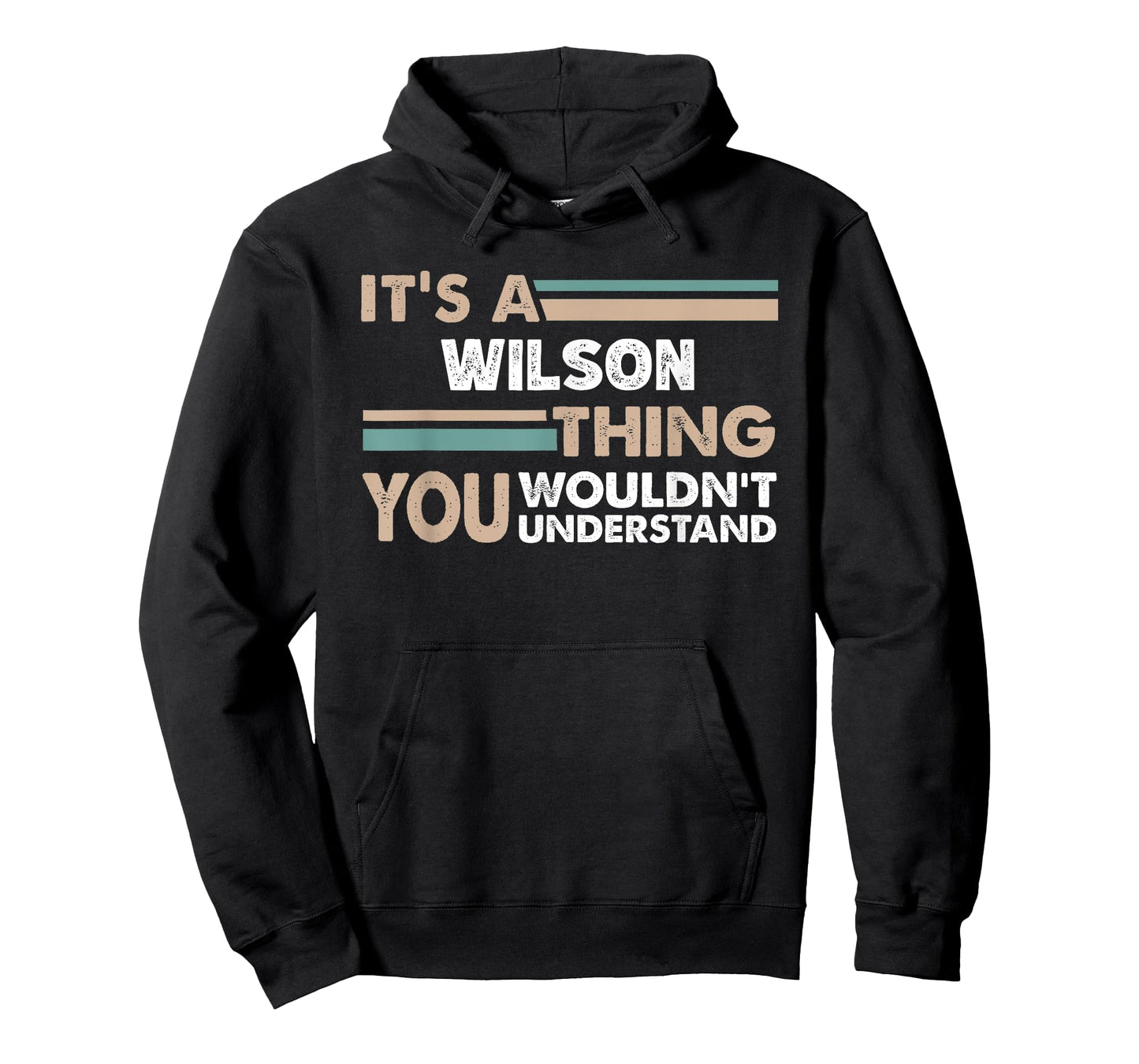 It's A Wilson Thing You Wouldn't Understand Family Name T-Shirt
