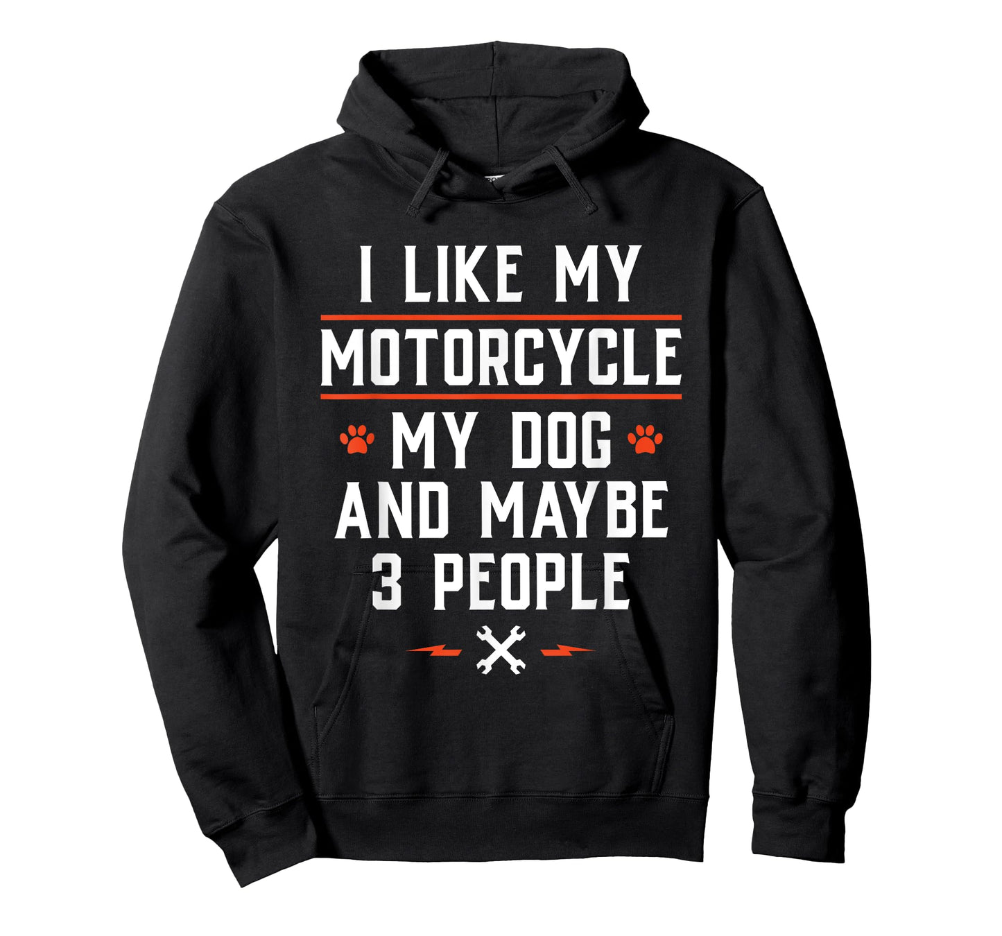 I Like My Motorcycle My Dog and Maybe 3 People - Funny Biker Men Women T-Shirt