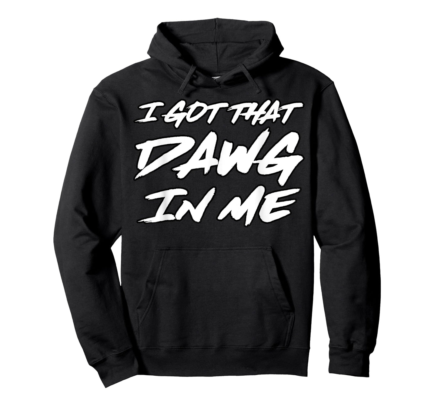 I Got That Dawg in Me Ironic Meme Viral Quote Trendy T-Shirt