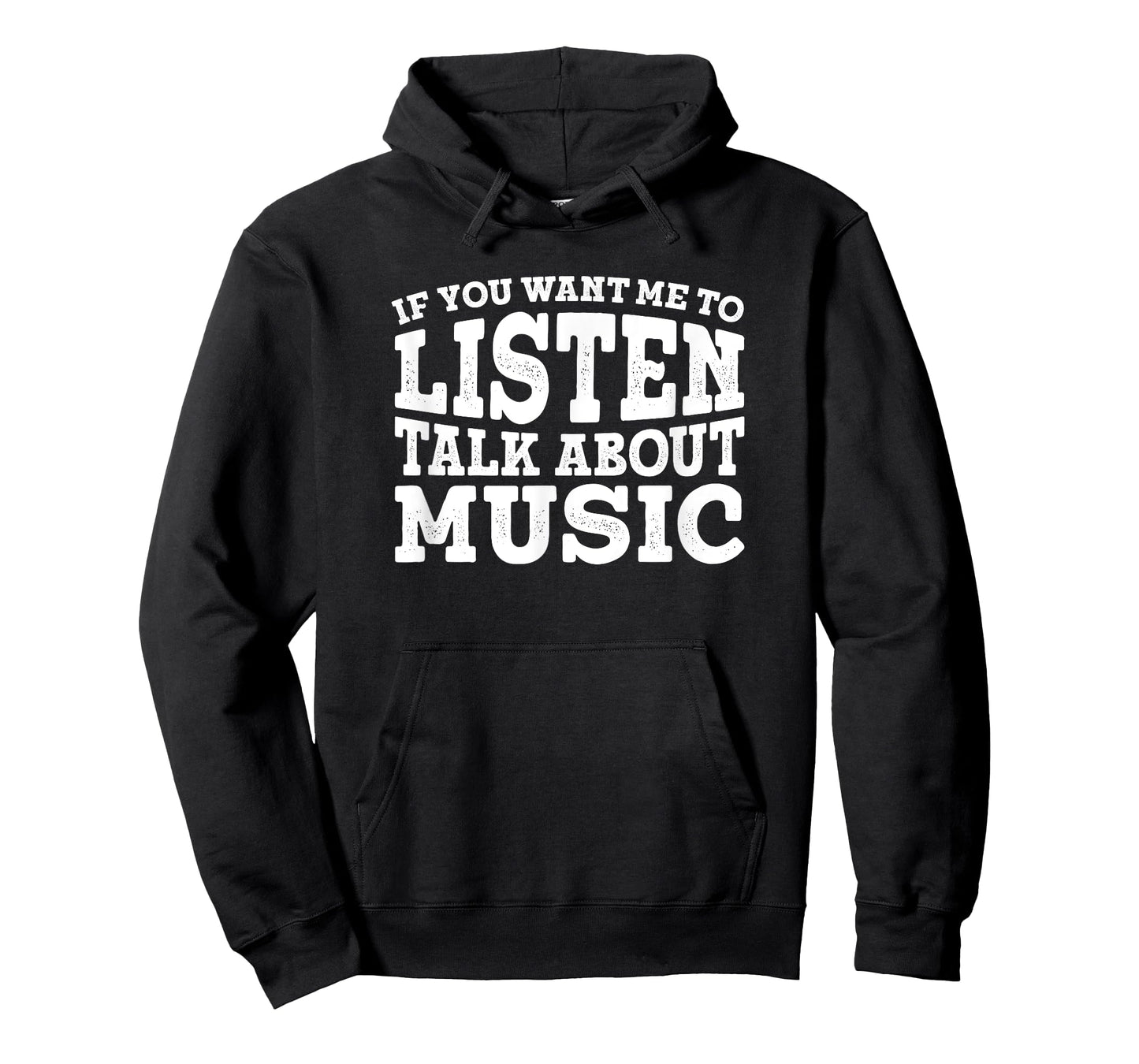 If You Want Me To Listen Talk About Music T-Shirt