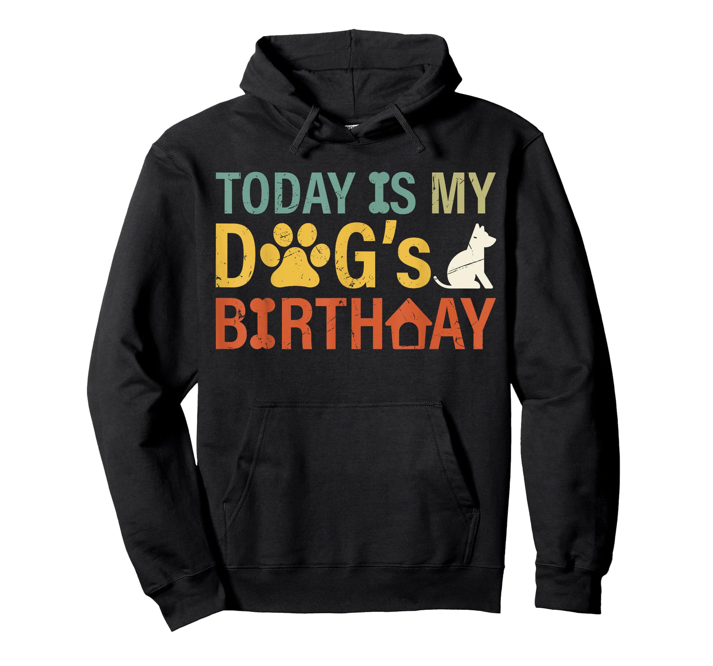 today is my dogs birthday boy dog mom women pet owner gifts T-Shirt
