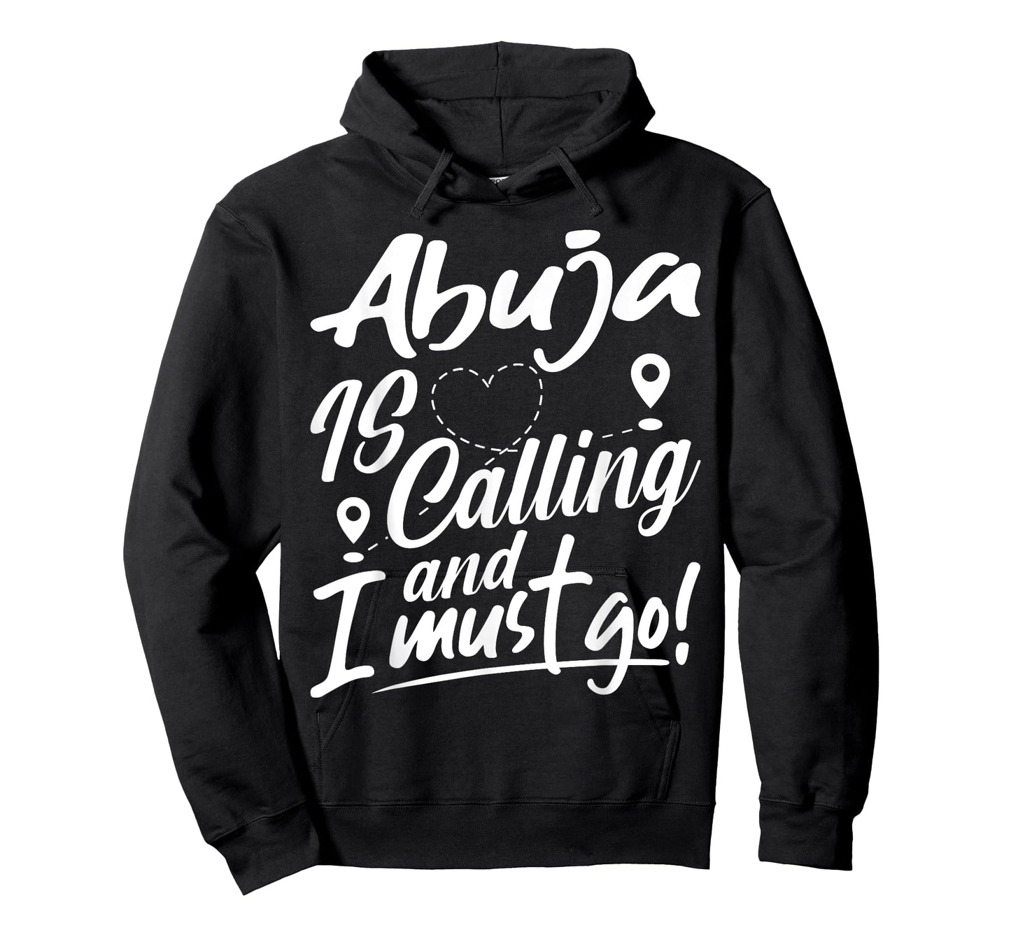 Funny Abuja Is Calling and I Must Go Nigeria Travelling T-Shirt
