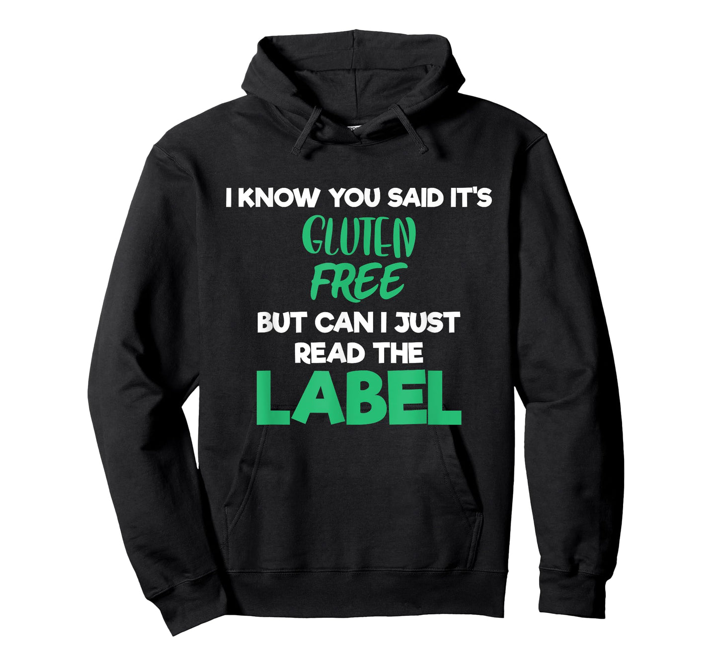 Know You Said Its Gluten Free Foodie Celiac T-Shirt