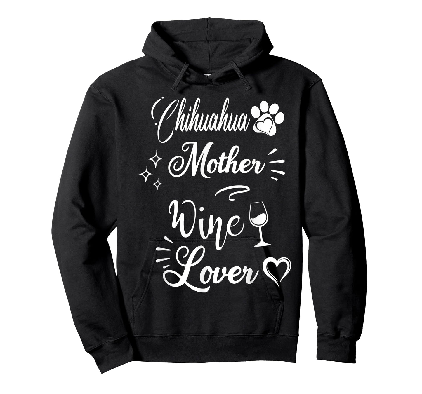 Chihuahua Mother Wine Lover Mother's Day Funny Wine Dog Mom T-Shirt for Men Women