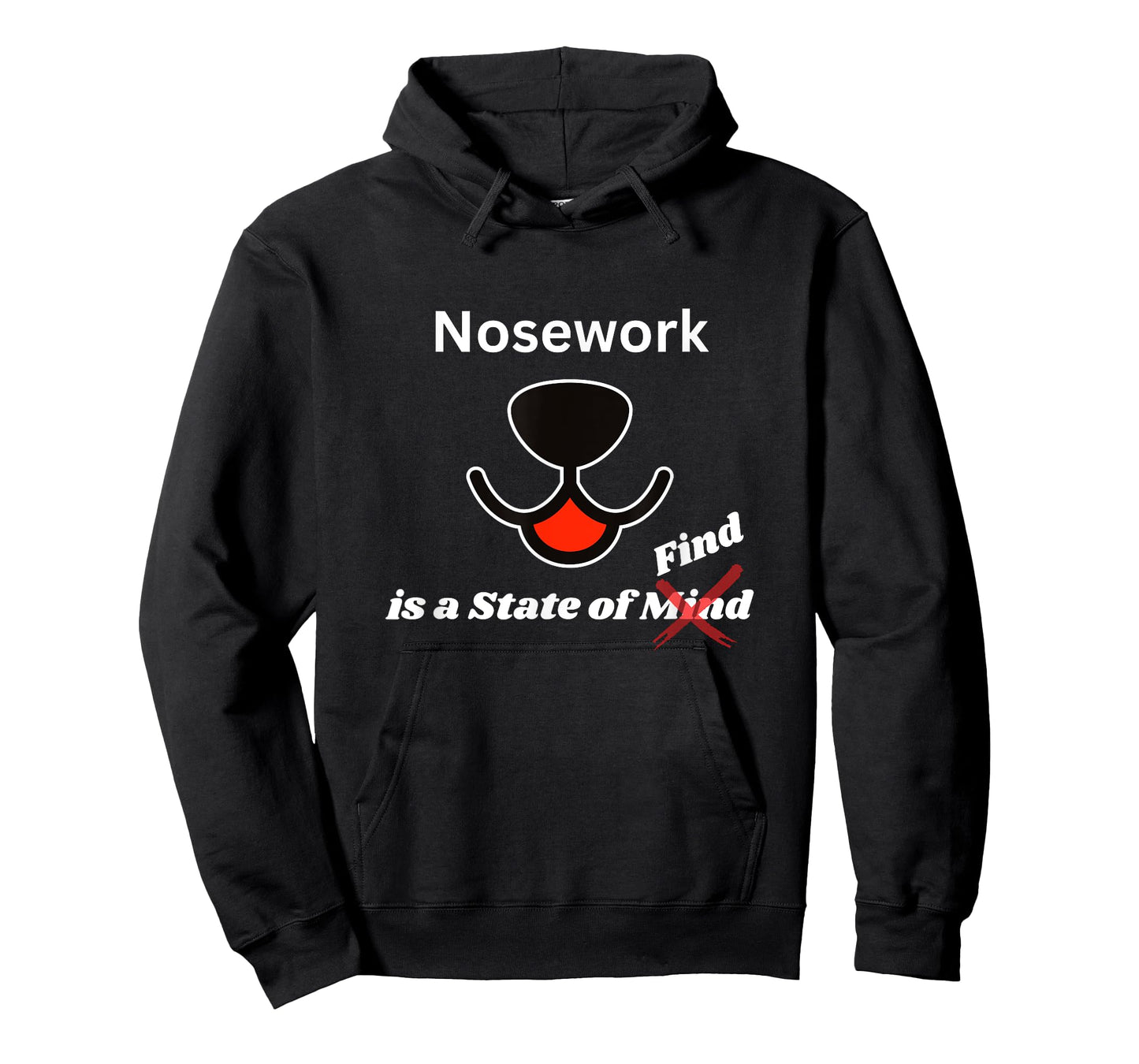 Funny Dog Nosework - Its a State of find T-Shirt
