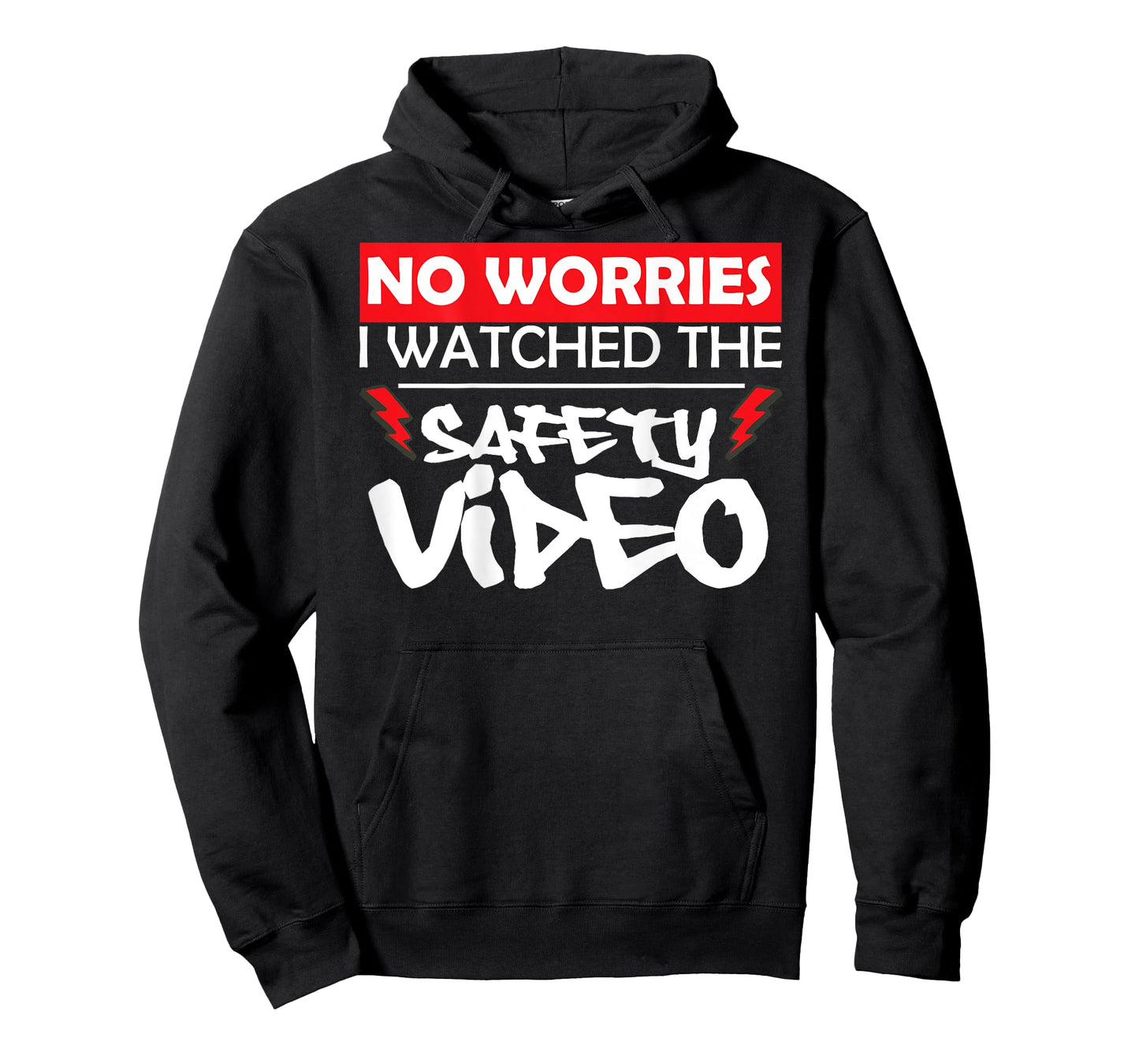 No Worries I Watched the Safety Video | Back Print T-Shirt