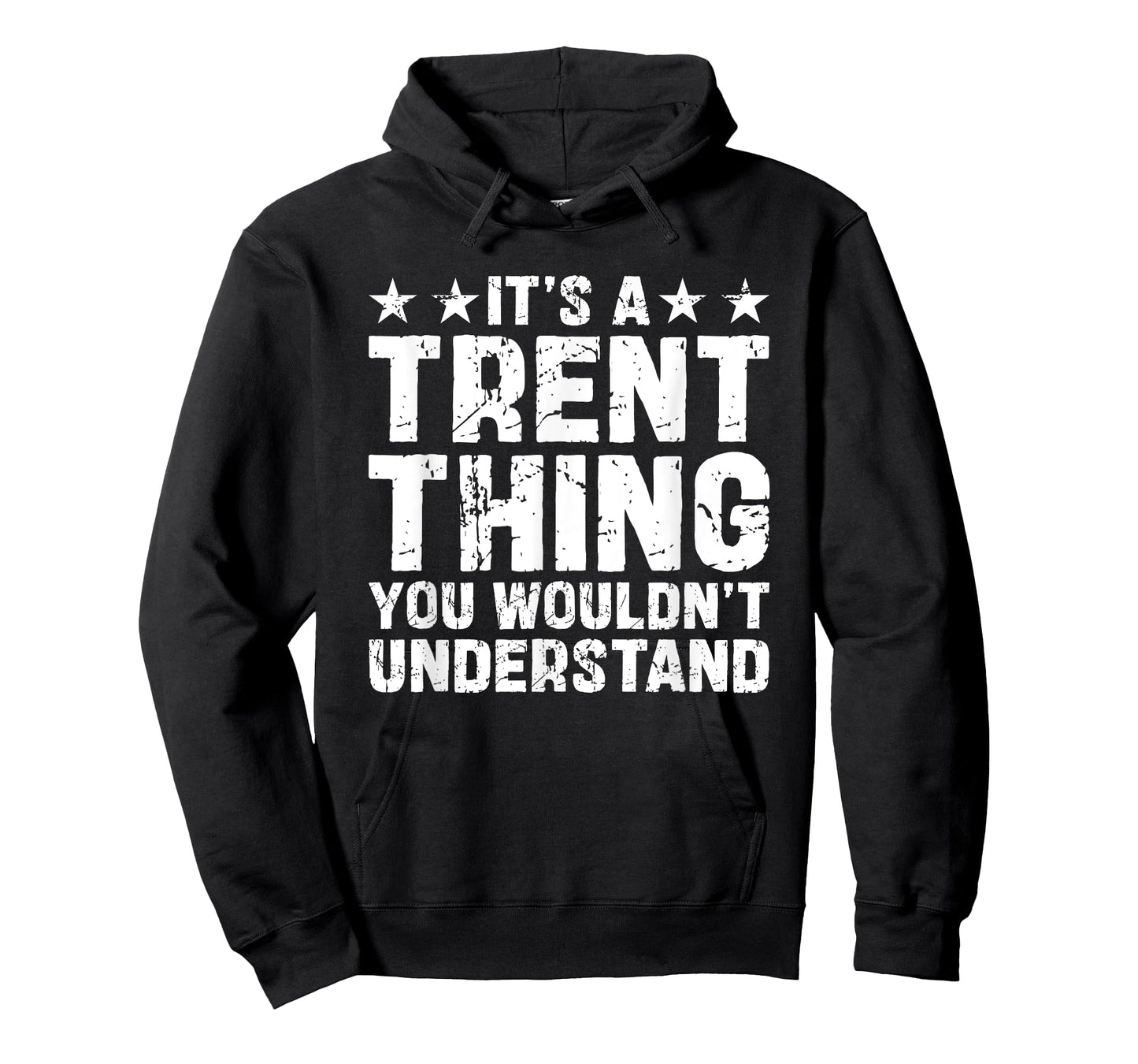 It's A Trent Thing You Wouldn't Understand Names Birthday T-Shirt