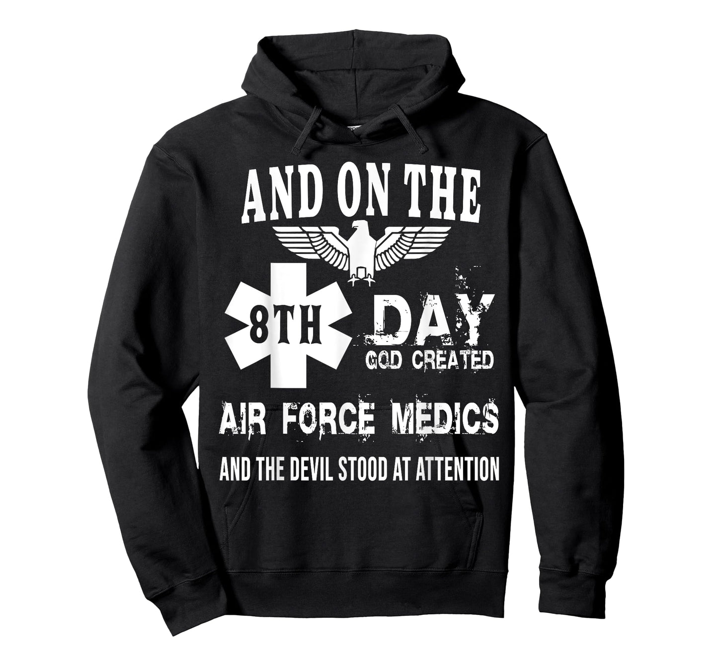 Air Force And On The 8th Day God Created Air Force Medics T-Shirt