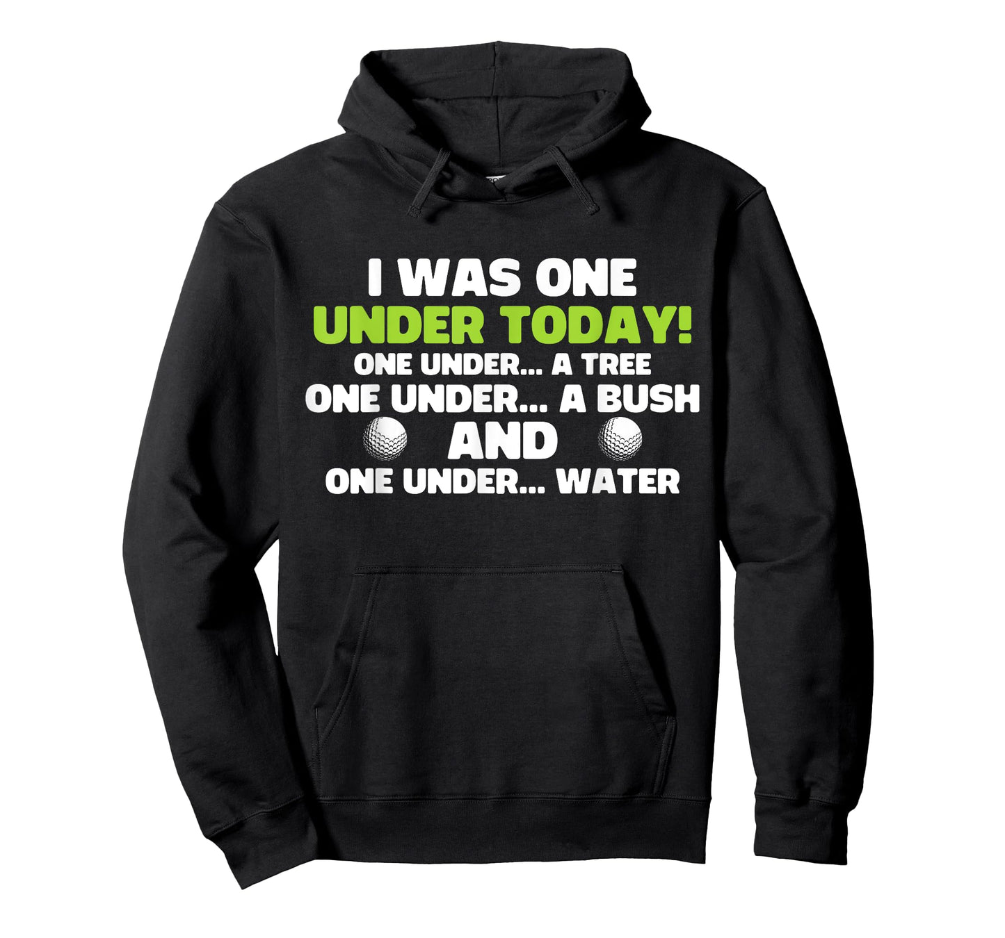 Golf I Was One Under Today One Under A Tree One Under A Bush T-Shirt