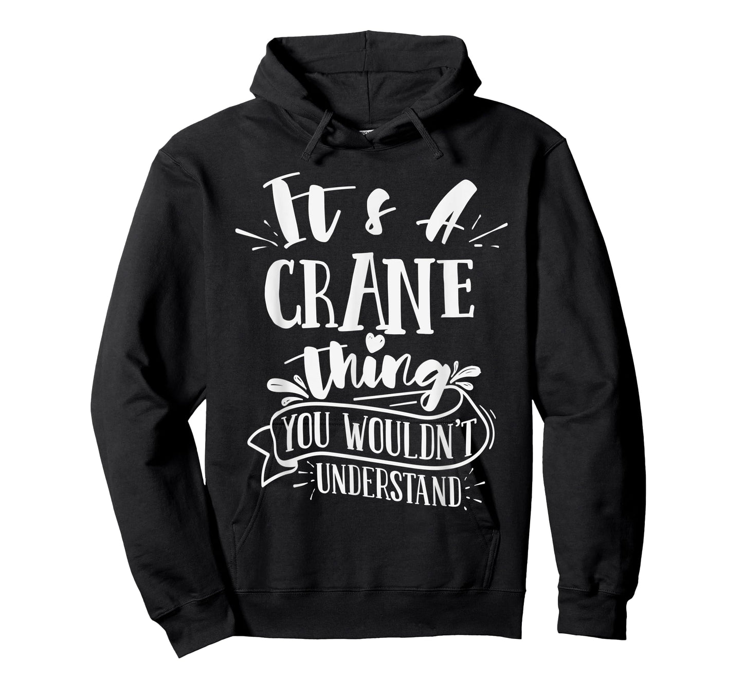 It's A Crane Thing You Wouldn't Understand Custom Family T-Shirt