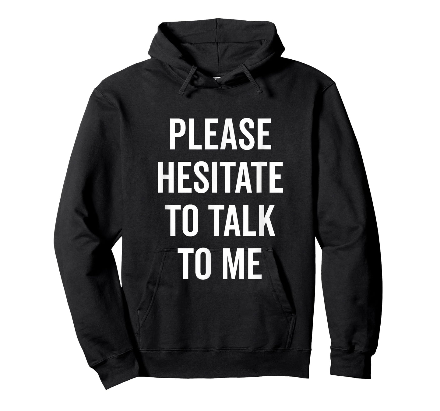 Please Hesitate to Talk to Me Quirky Introvert T-Shirt