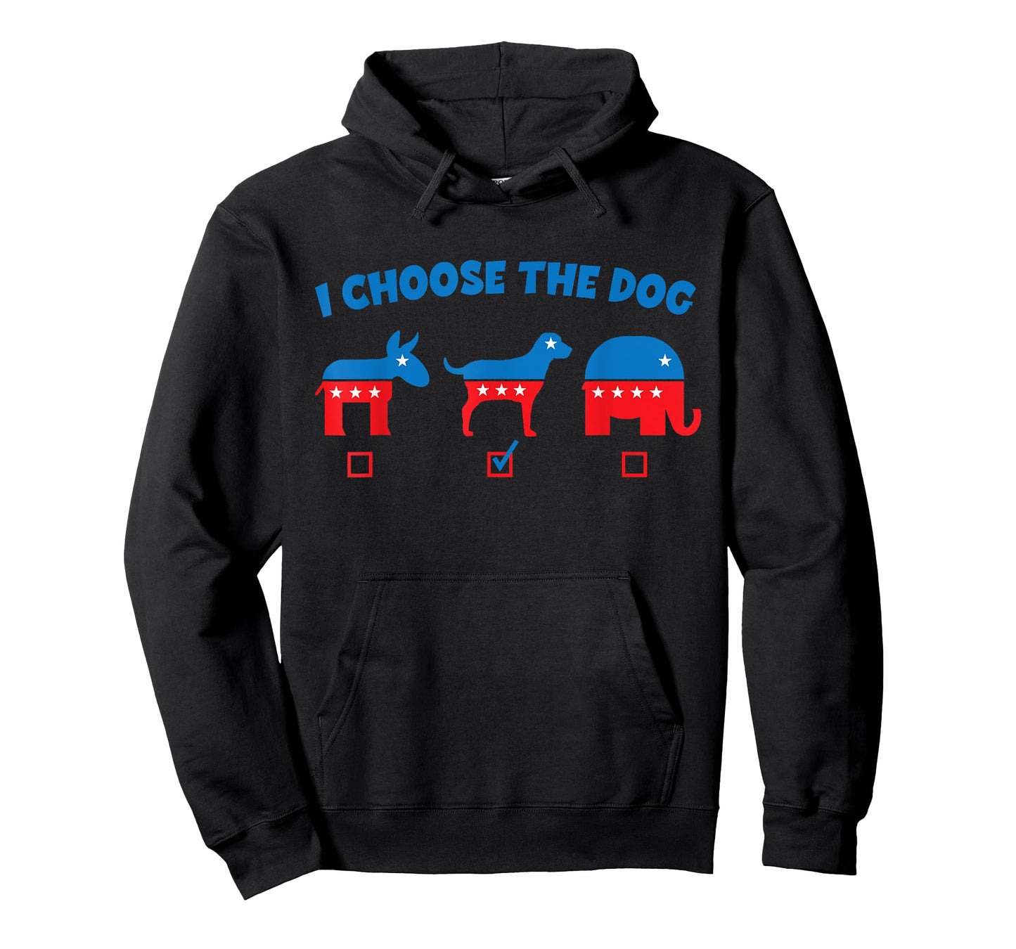I Choose Dog Not Donkey Nor Elephant Democrat Republican Men Women Girls Kids T-Shirt