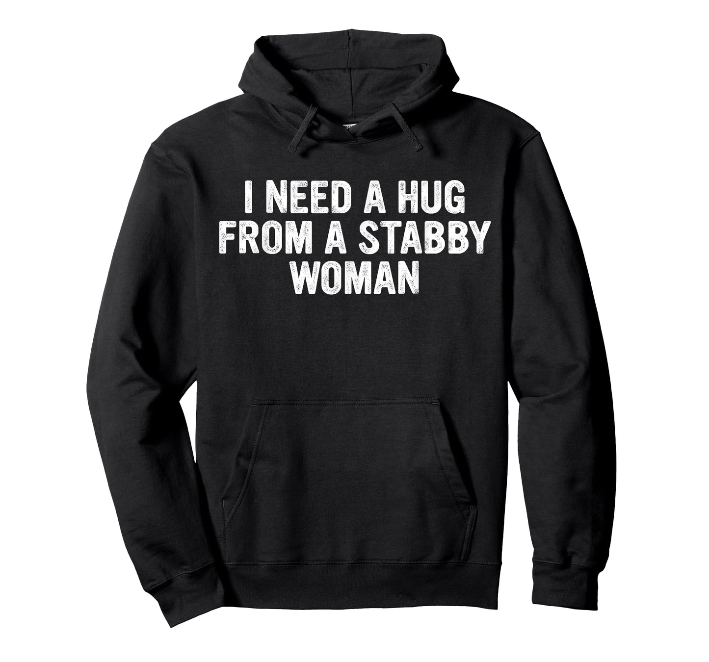 I Need A Hug from A Stabby Woman Design T-Shirt