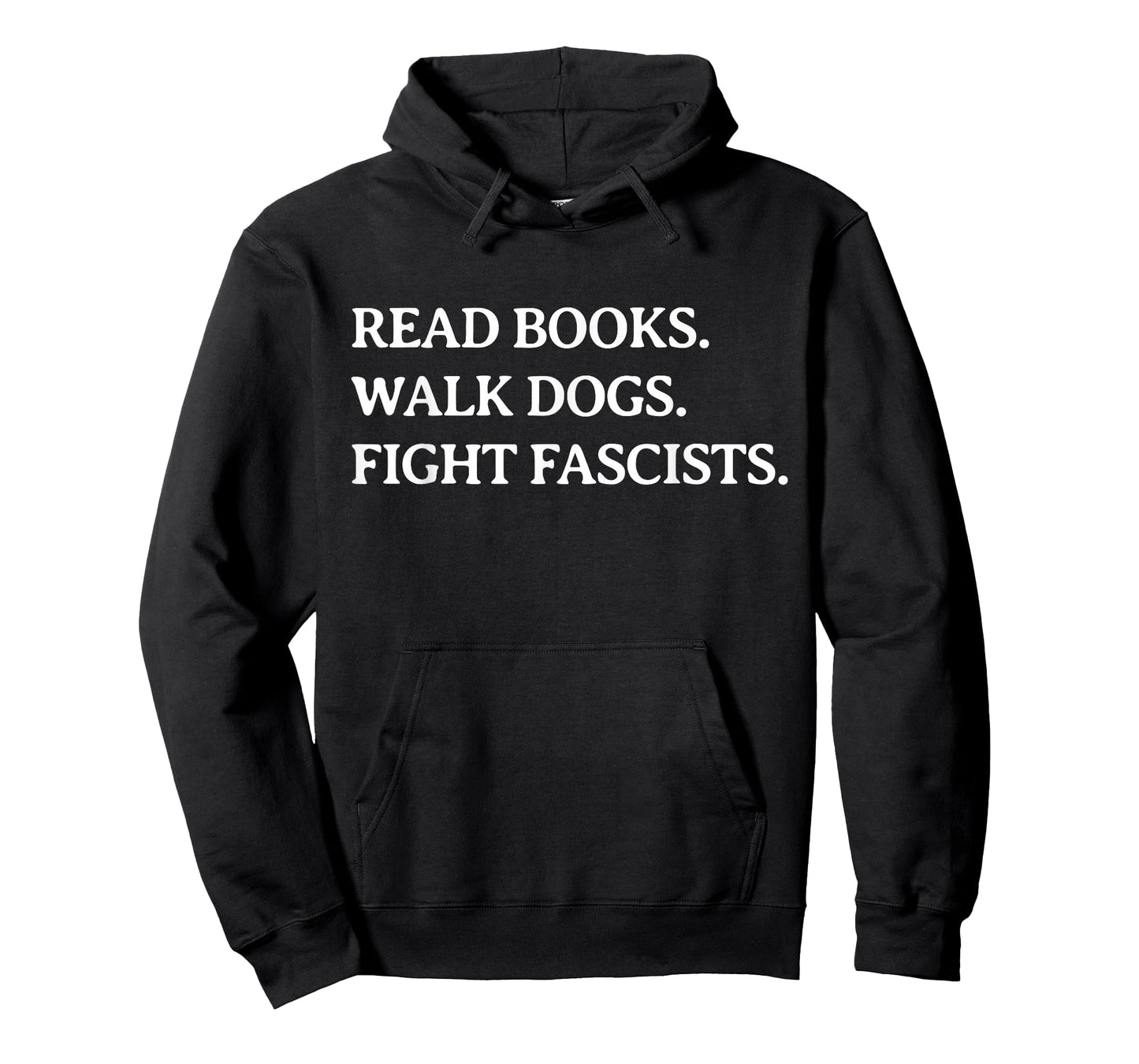 Read Books Walk Dogs Fight Fascists - Reading Book Lover Dog T-Shirt