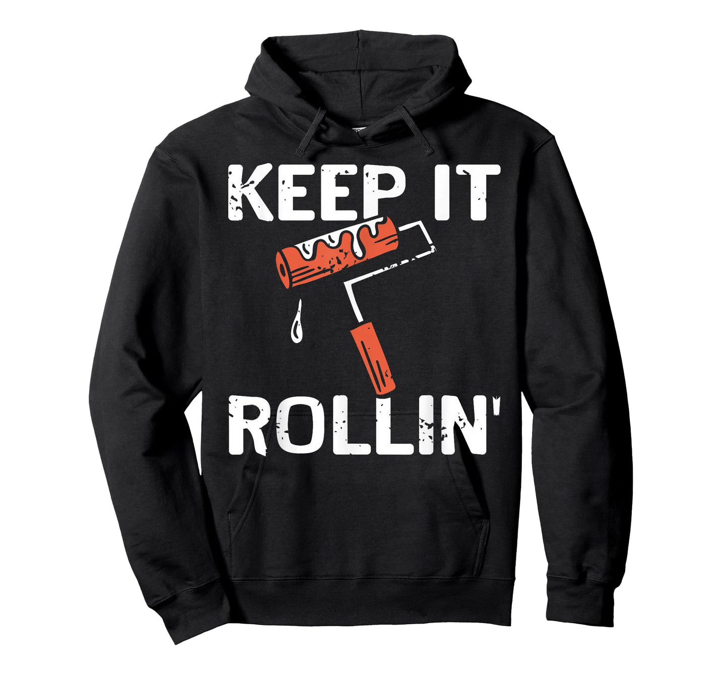 Keep It Rollin Funny Painter Work Motivation Joke T-Shirt
