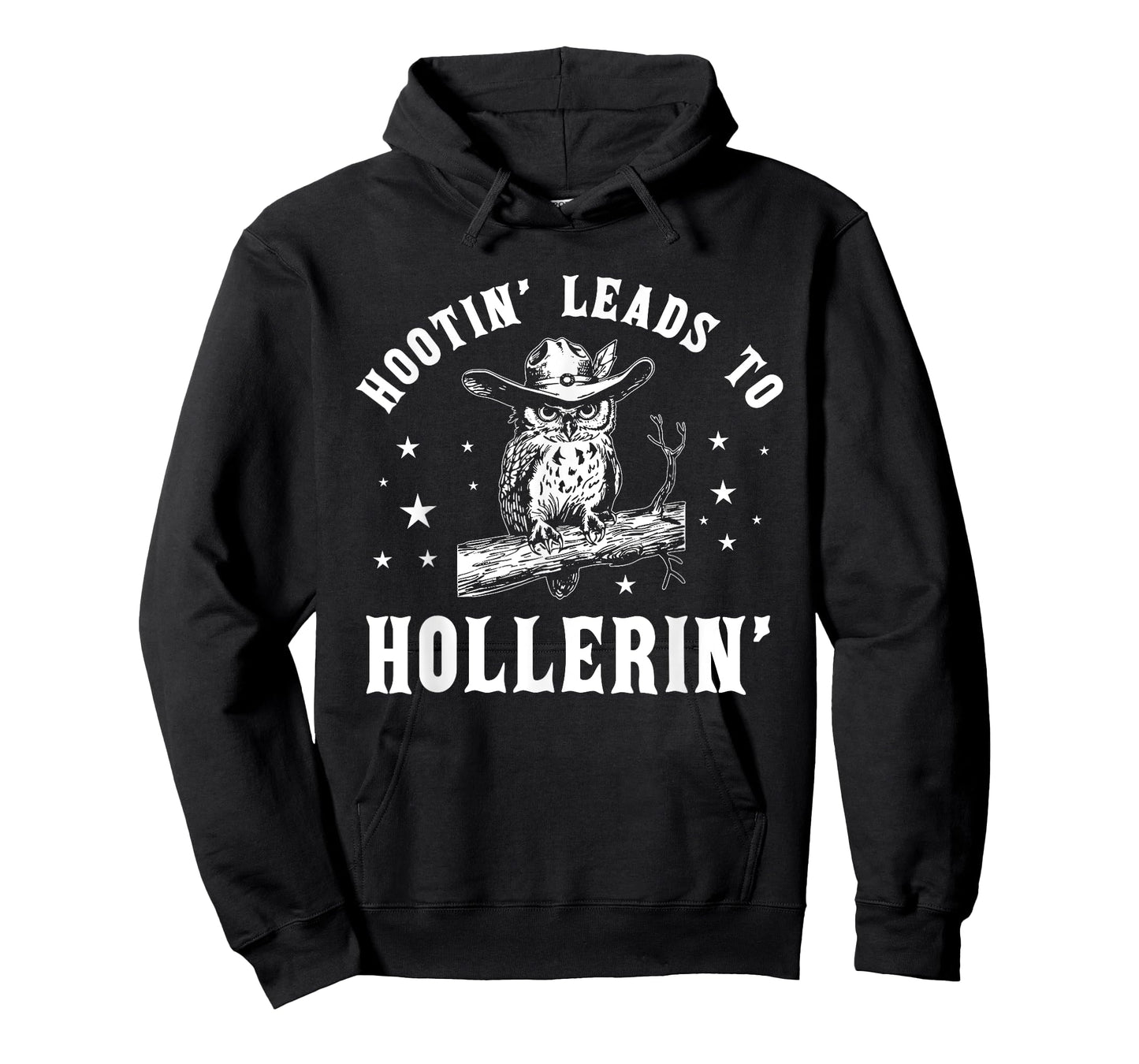 Hootin' Leads To Hollerin', Hooting Hollering, Funny Owl T-Shirt