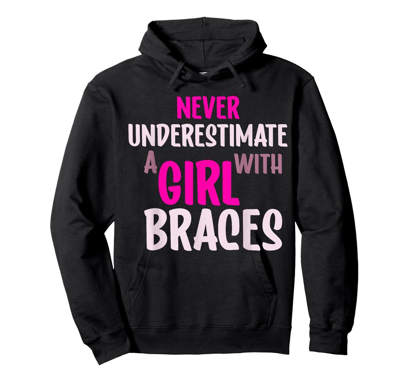 Never Underestimate A Girl With Braces T-Shirt