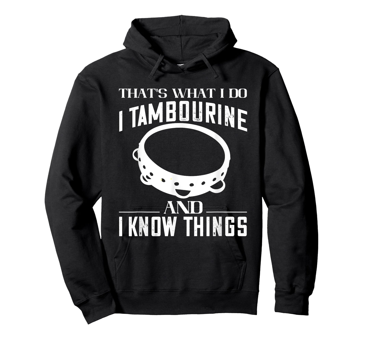 Tambourine That's What I Do Tambourinist Musical Instrument T-Shirt