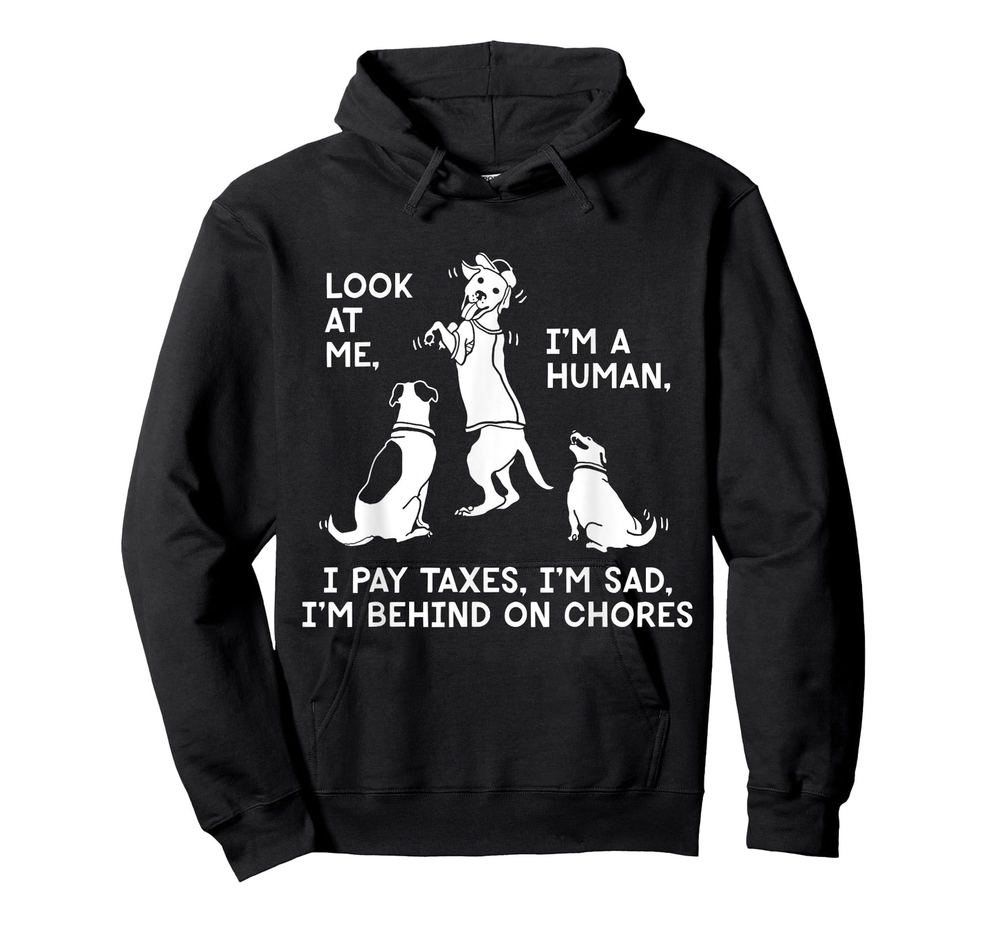 Look At Me I'm A Human I Pay Taxes I'm Sad T-Shirt