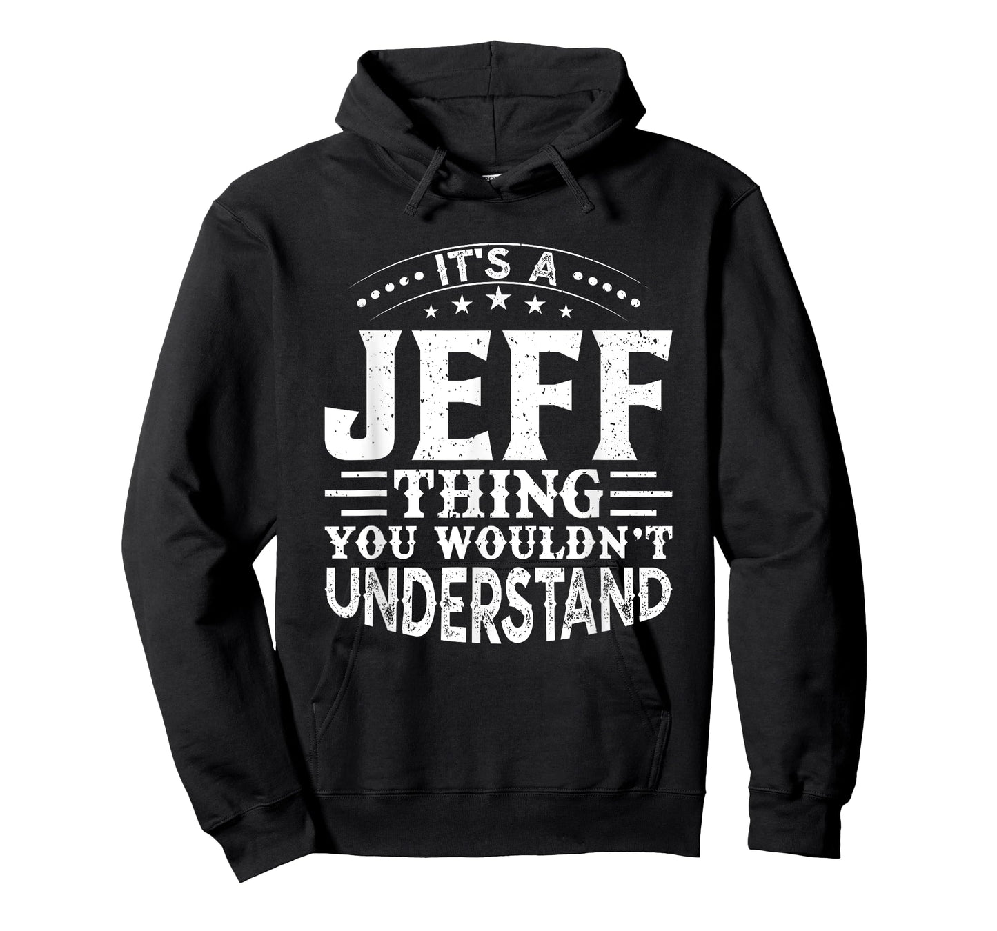 It's A JEFF Thing You Wouldn't Understand Birthday Names T-Shirt