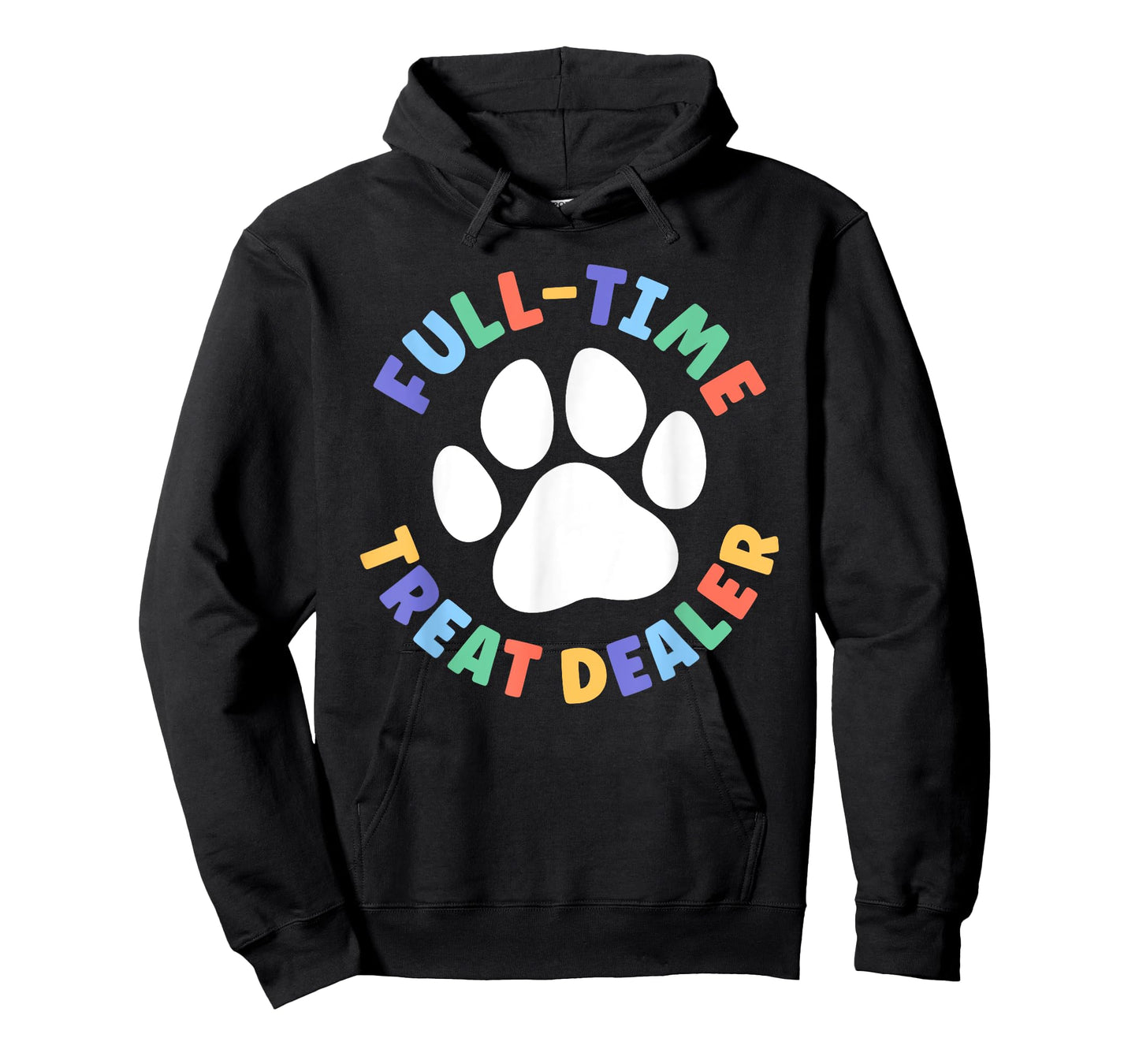 Treat Dealer Funny Dog Mom Full-Time Treat Dealer T-Shirt