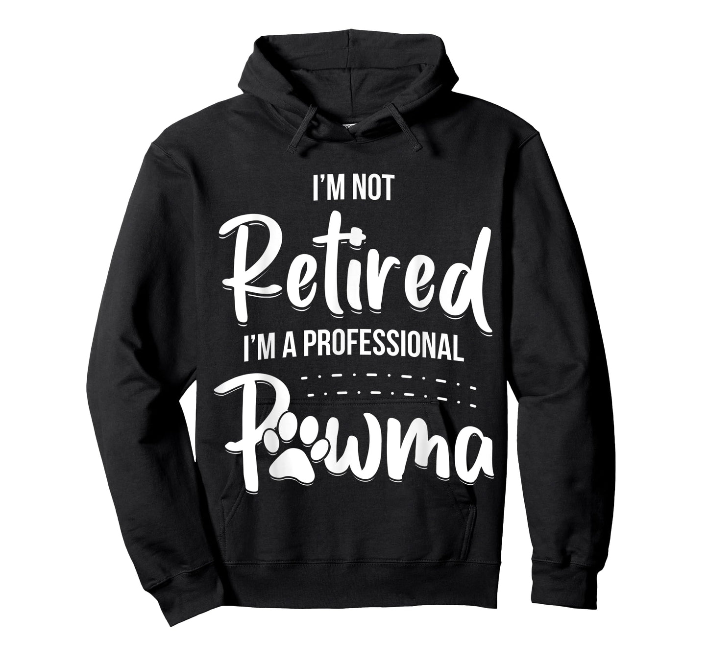Dog Grandma Shirt I'm Not Retired I'm A Professional Pawma Men Women Kids T-Shirt