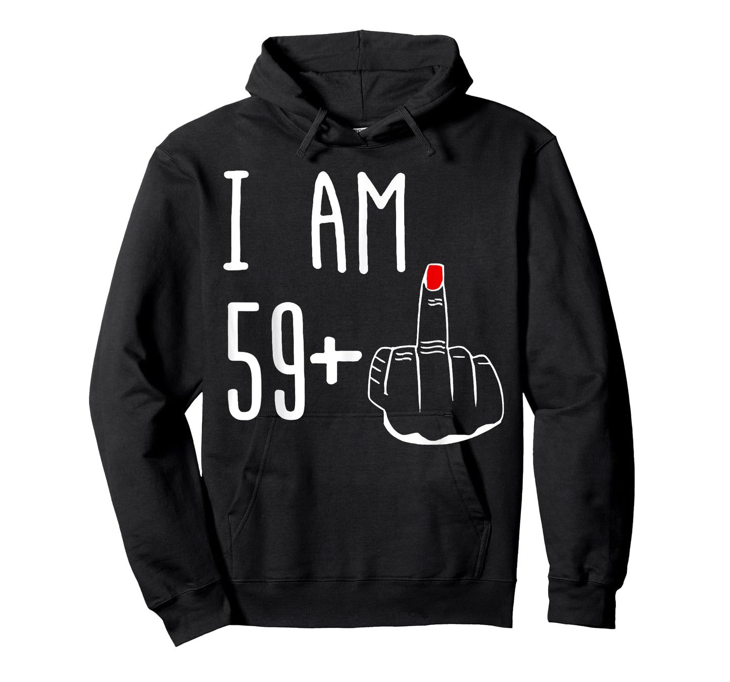 I Am 59 Plus 1 Middle Finger Funny 60th Women's Birthday T-Shirt