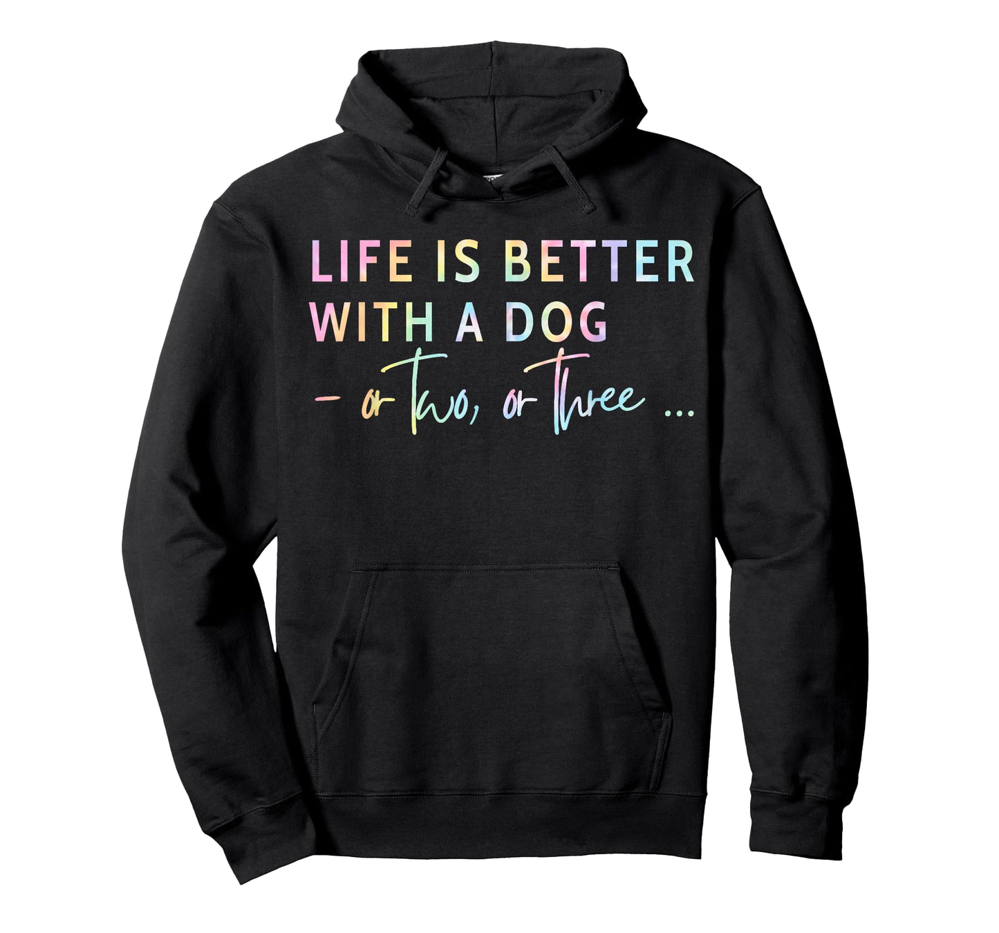 Life Is Better With A Dog Or Two Three Tie Dye Mother's Day T-Shirt for Men Women Kids