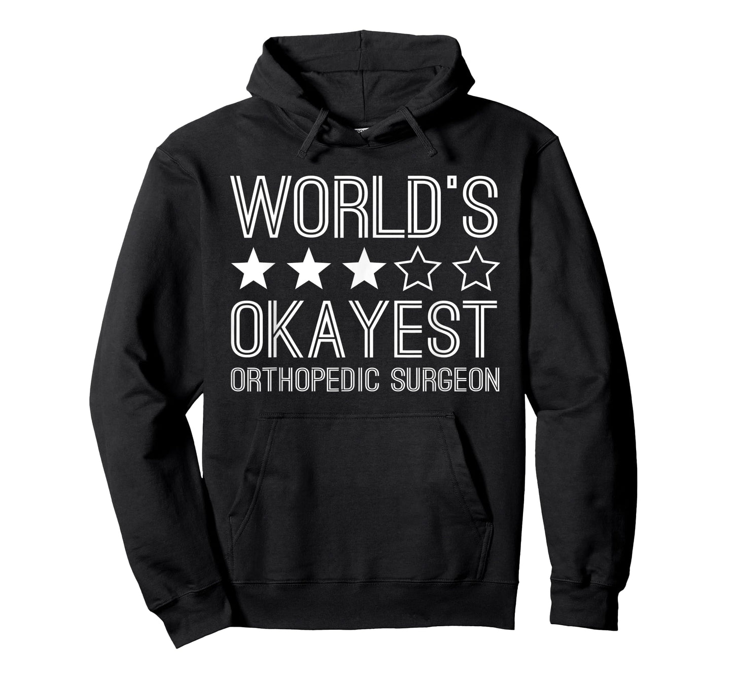 Worlds Okayest Orthopedic Surgeon Funny Orthopedic Surgeon T-Shirt