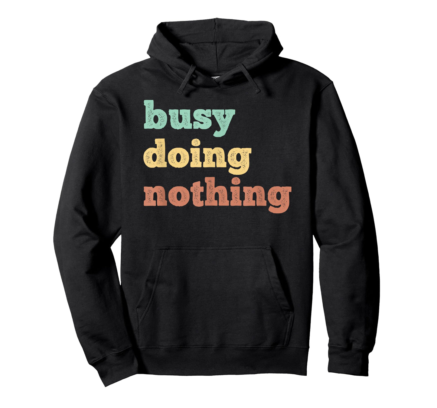 Busy Doing Nothing - Funny quote - Distressed retro colors T-Shirt