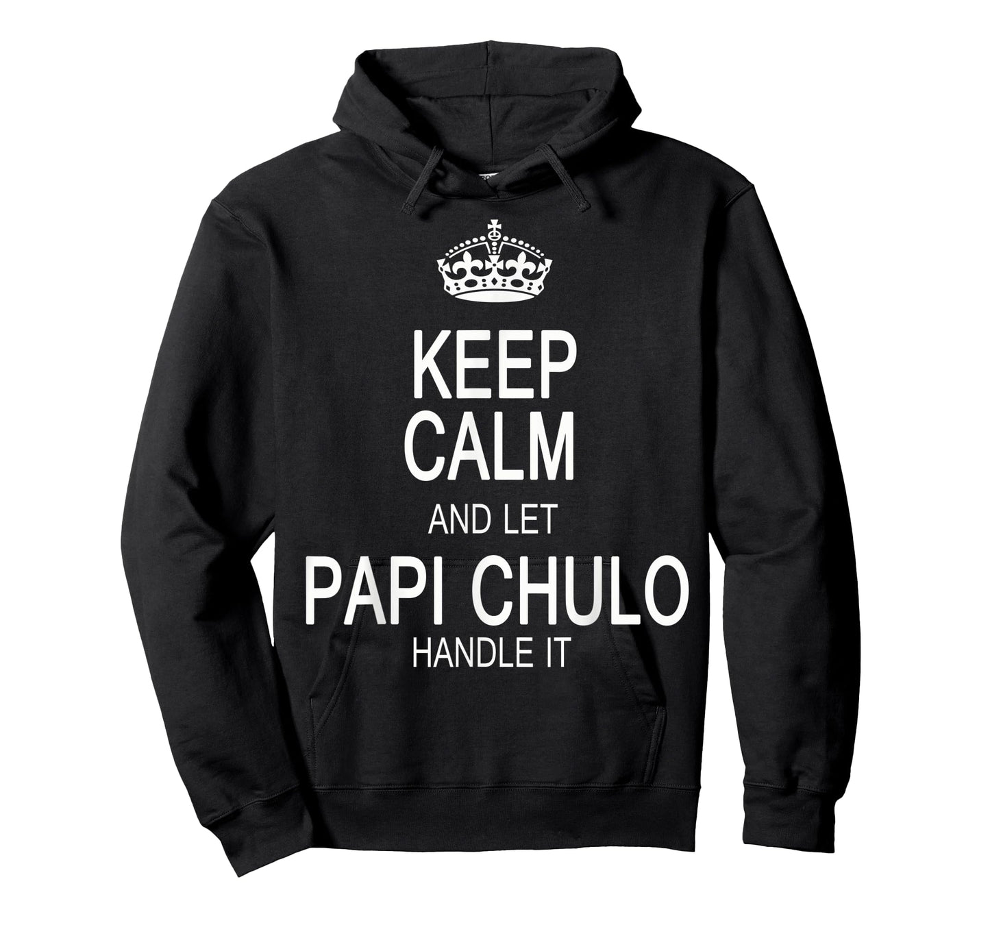 Keep Calm And Let Papi Chulo Handle It T-Shirt