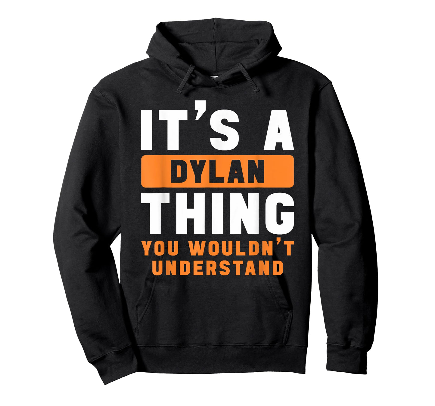 It's A Dylan Thing You Wouldn't Understand Dylan Name T-Shirt
