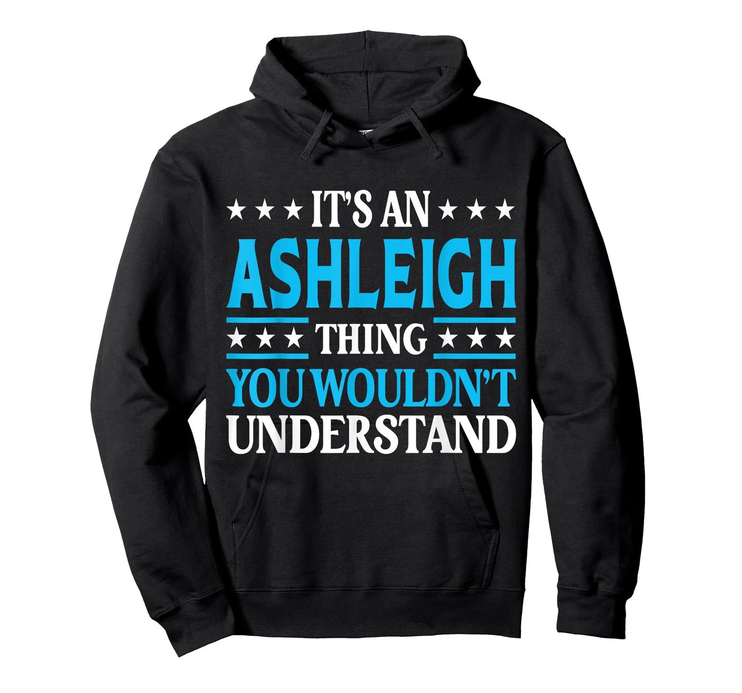 Ashleigh Thing Wouldn't Understand Girl Name Ashleigh T-Shirt