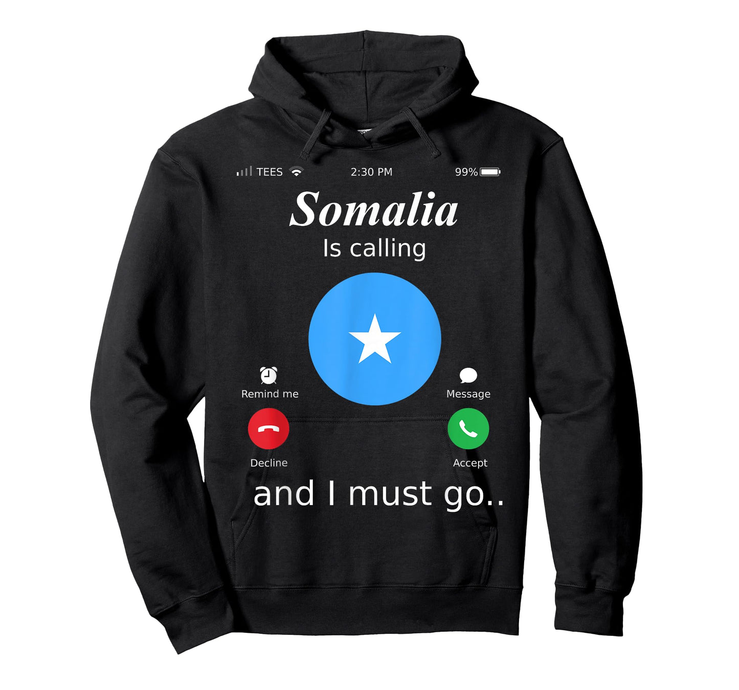 Somalia Is Calling and I Must Go Somalia Flag shirt T-Shirt