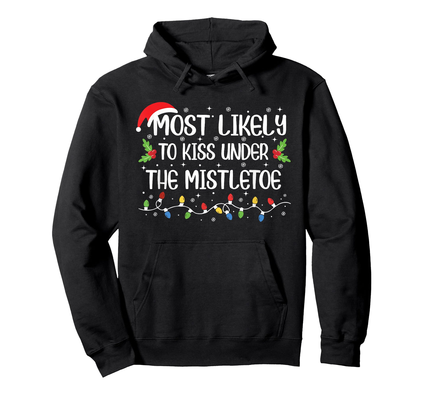 Funny Christmas Most Likely to Kiss Under The Mistletoe T-Shirt