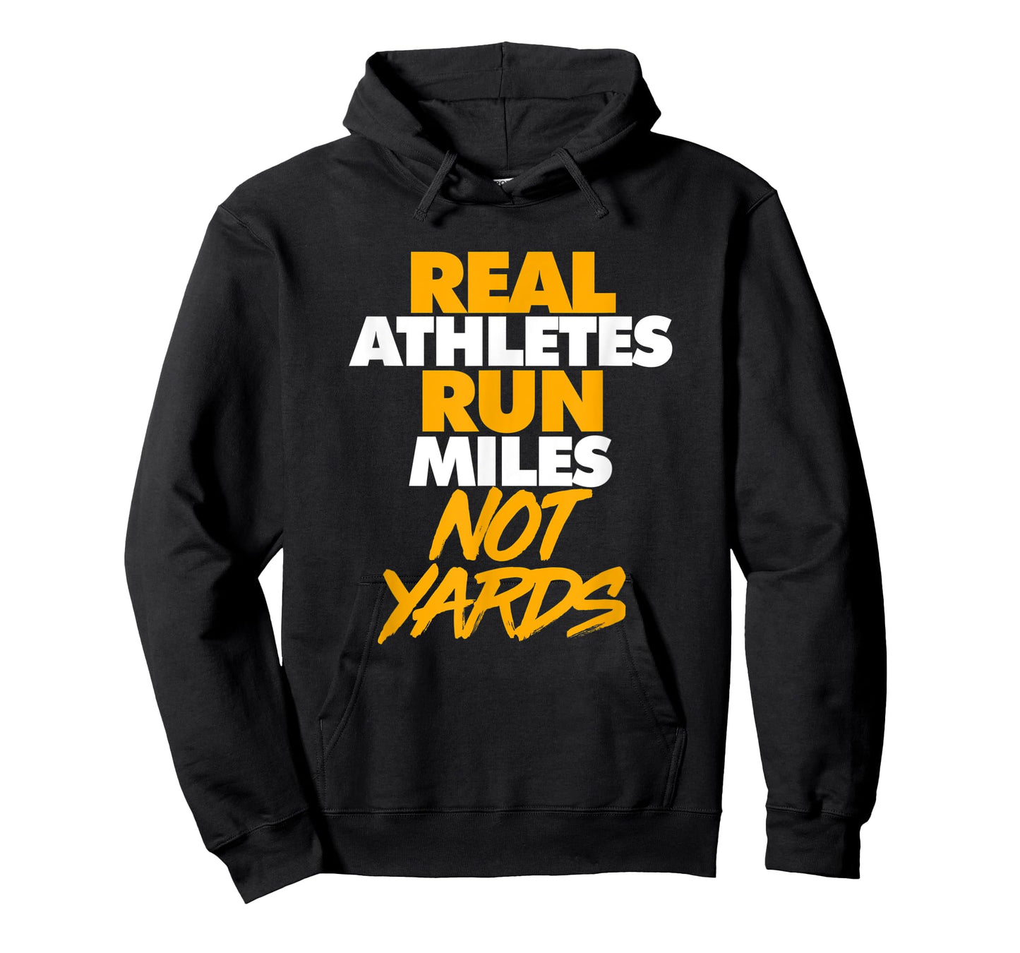 Real Athletes Run Miles Not Yards Athletic Running T-Shirt