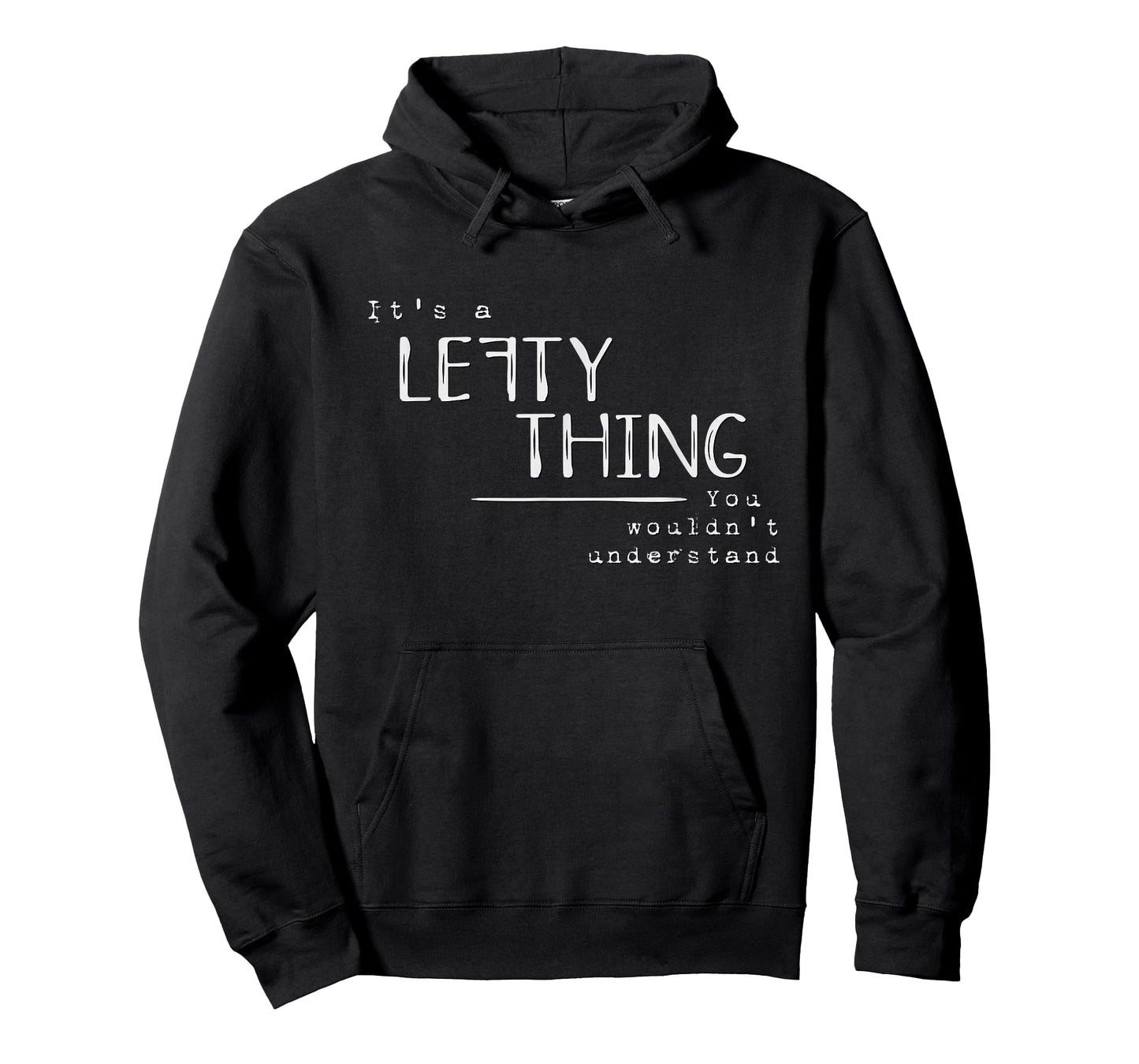 It’s A Lefty Thing Left Handed Recognition Joke Fun T-Shirt