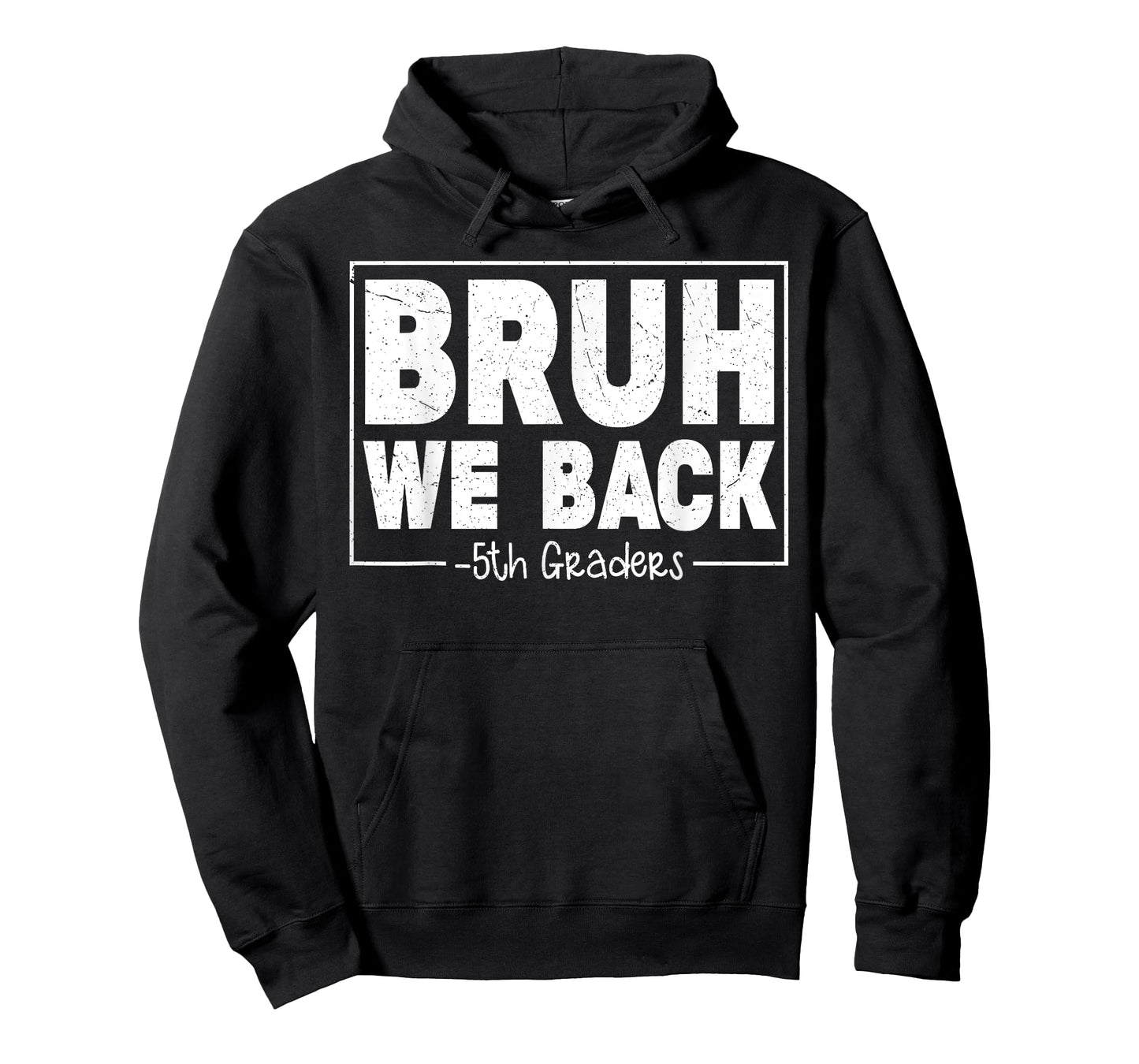 Bruh We Back Fifth Graders First Day Of 5th Grade Boy Girl T-Shirt